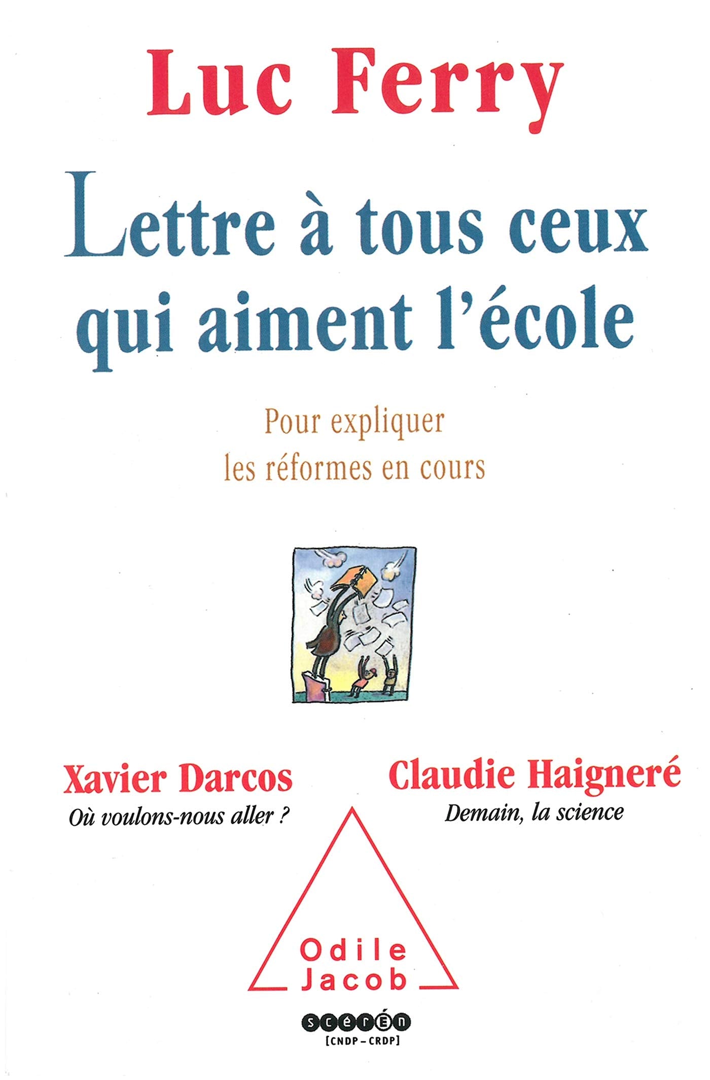 Lettre à tous ceux qui aiment l'école: Pour expliquer les réformes en cours Books