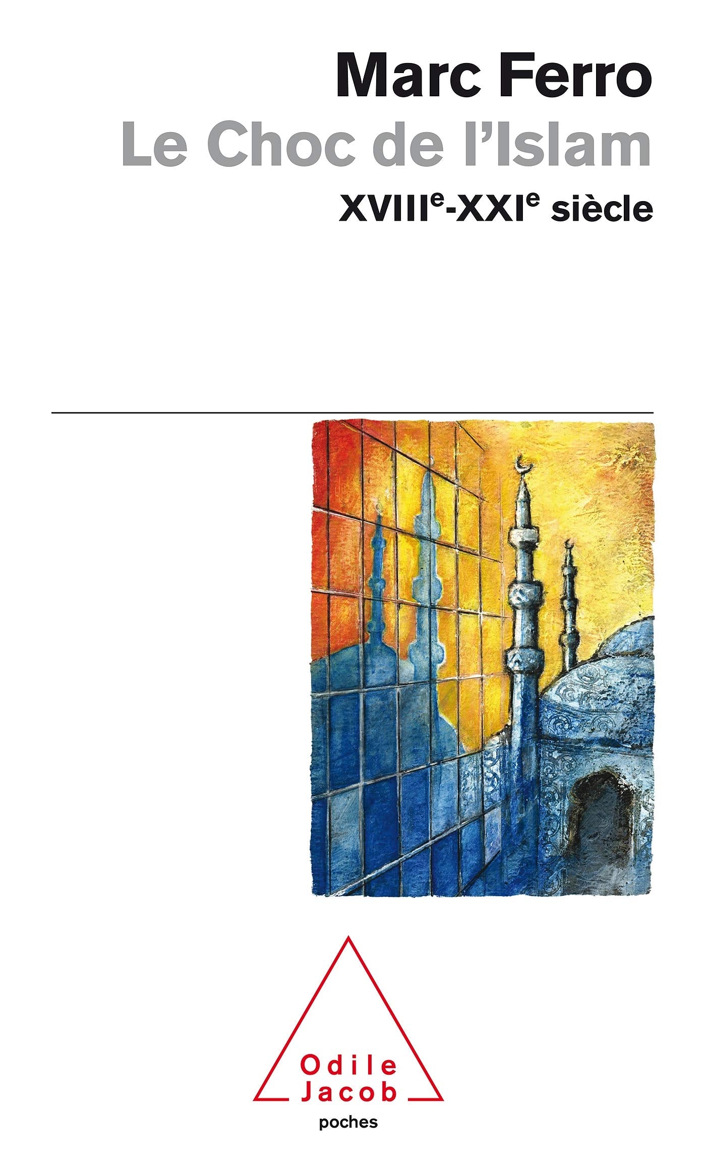 Le Choc de l'Islam: XVIIIe-XXIe siècle Books