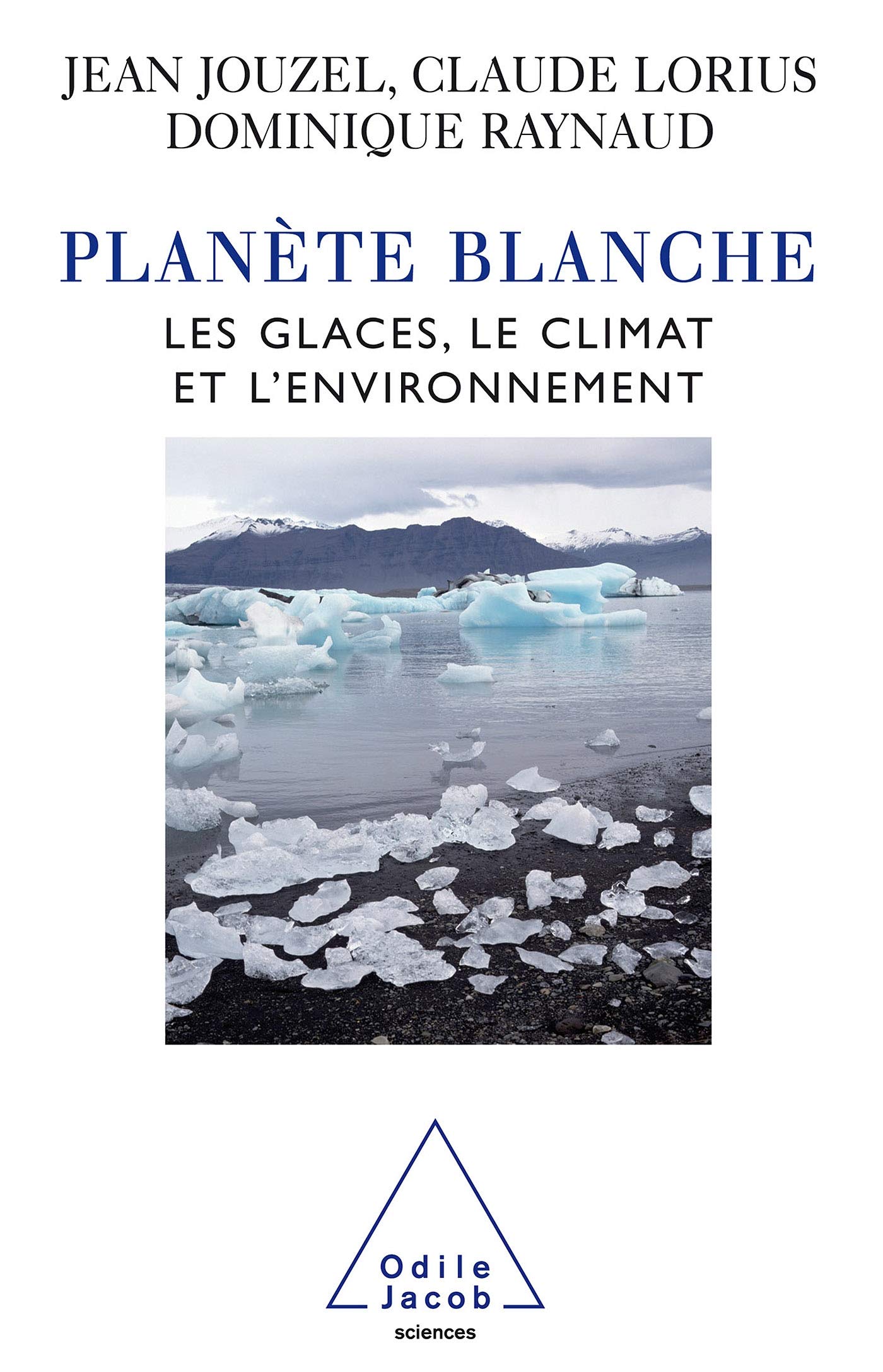 Planète blanche: Les glaces, le climat et l'environnement Geology & Geography