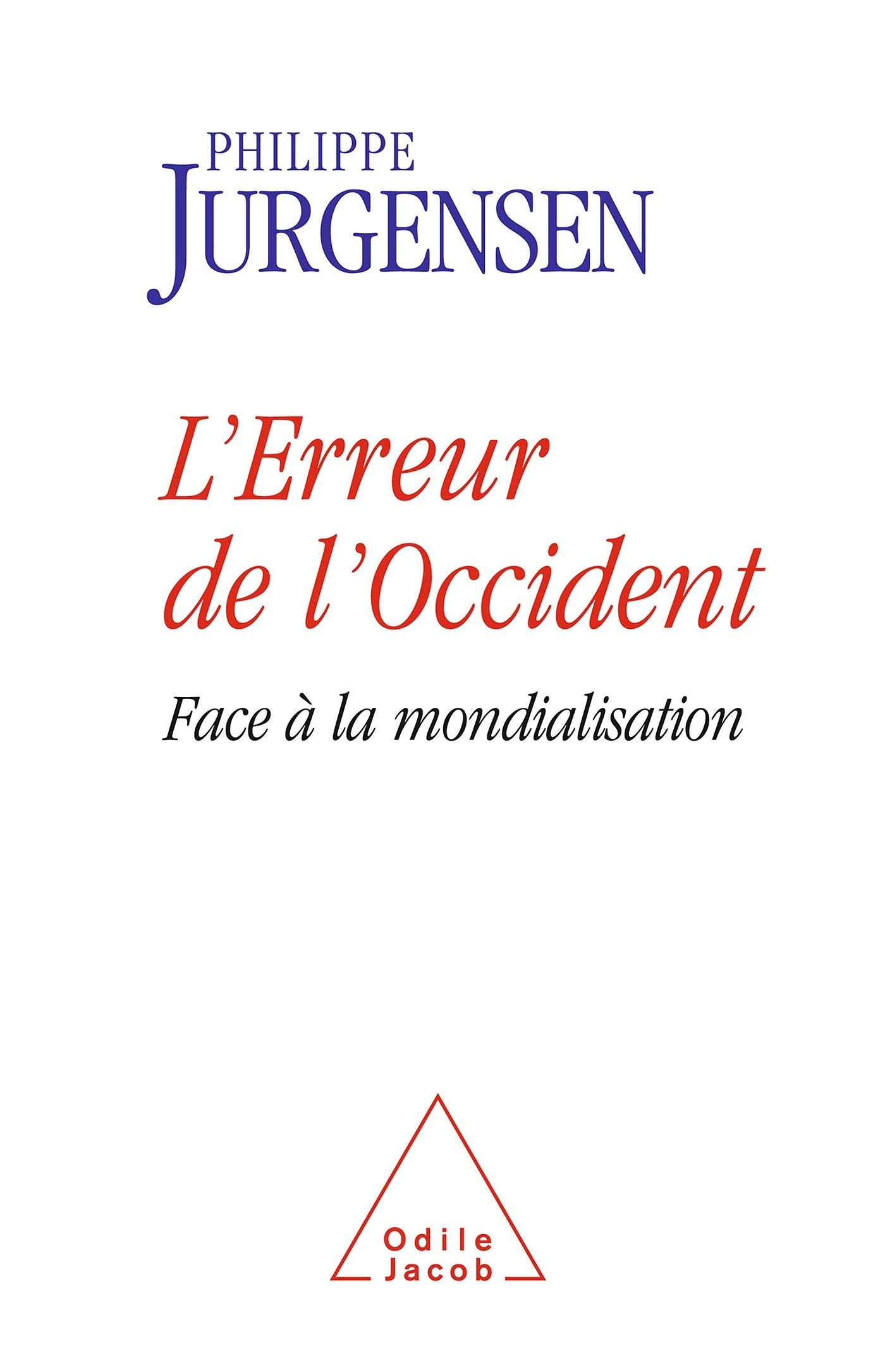 L'Erreur de l'Occident: Face à la mondialisation Books