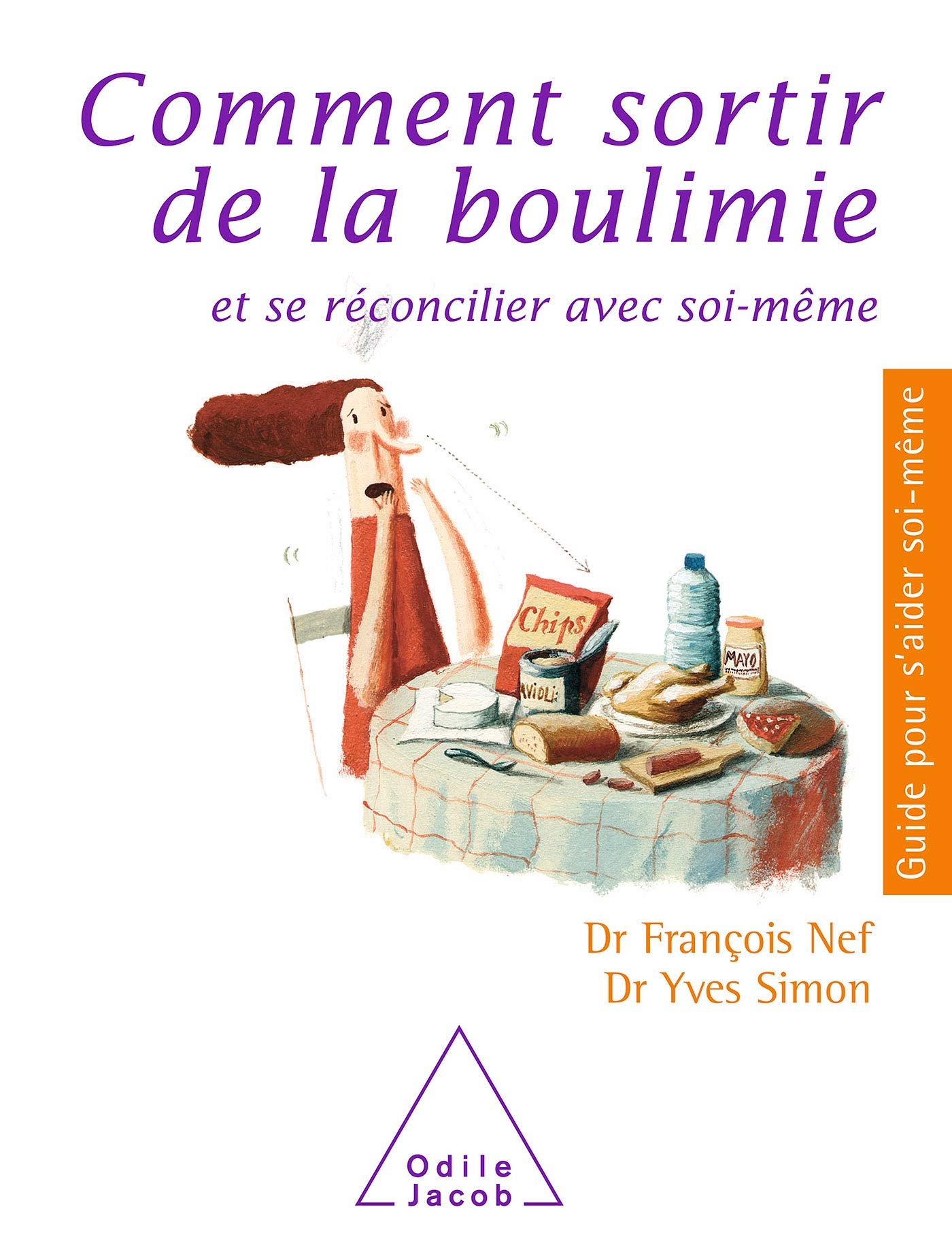La Boulimie : Comment s'en sortir: Et se réconciler avec soi-même Psychology