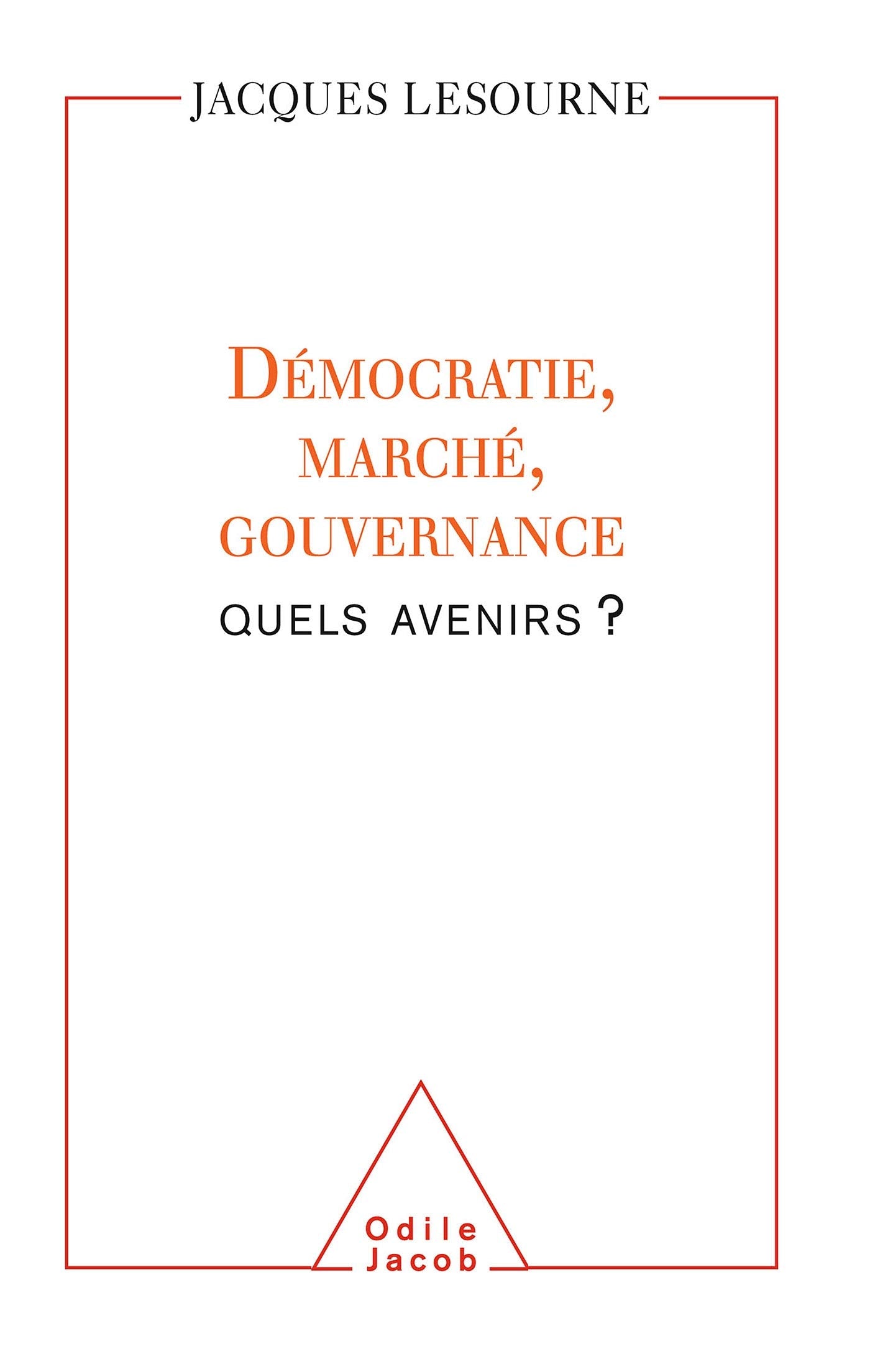 Démocratie, marché, gouvernance: Quels avenirs ? Books