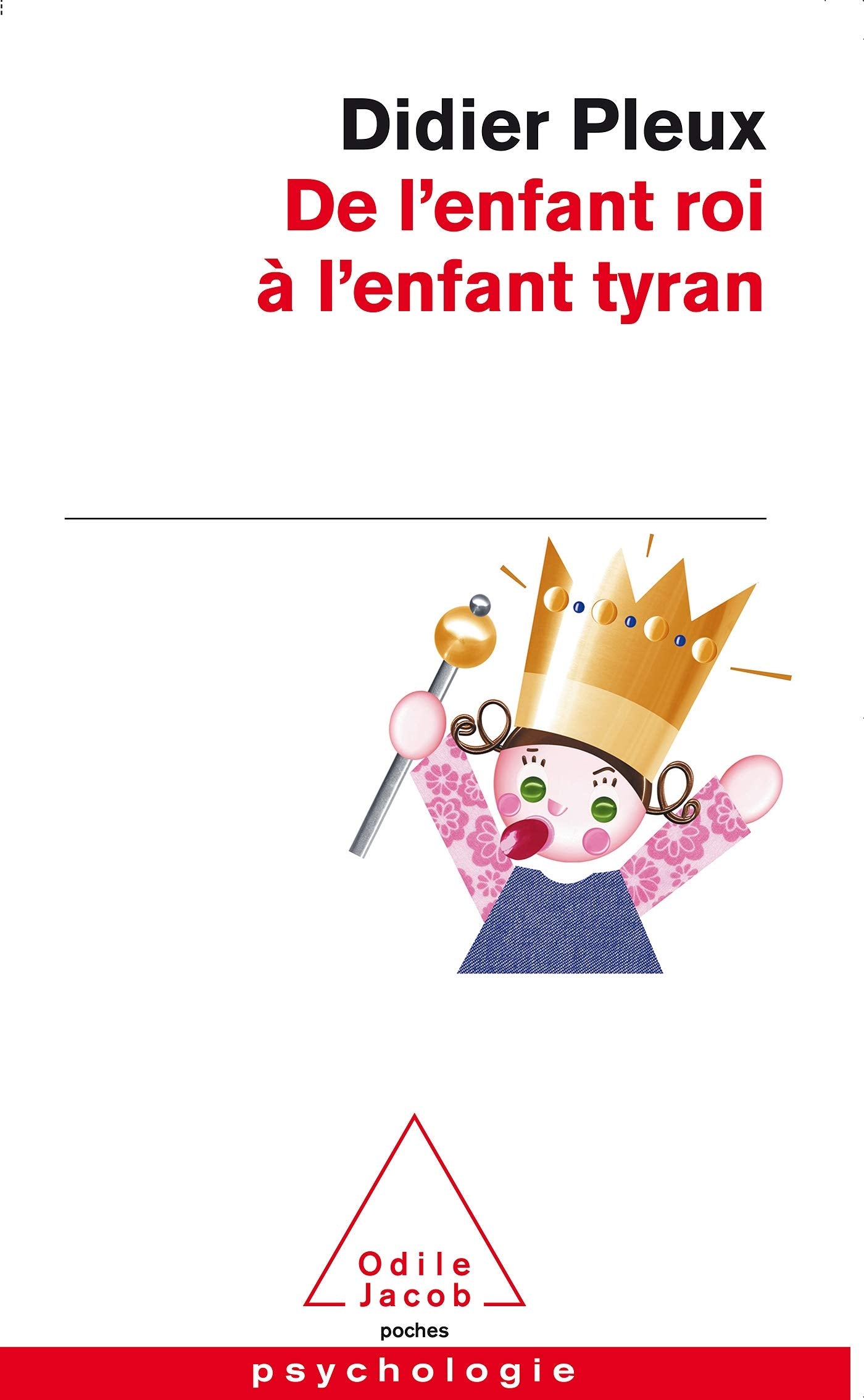 De l'enfant roi à l'enfant tyran Essays & Short Stories