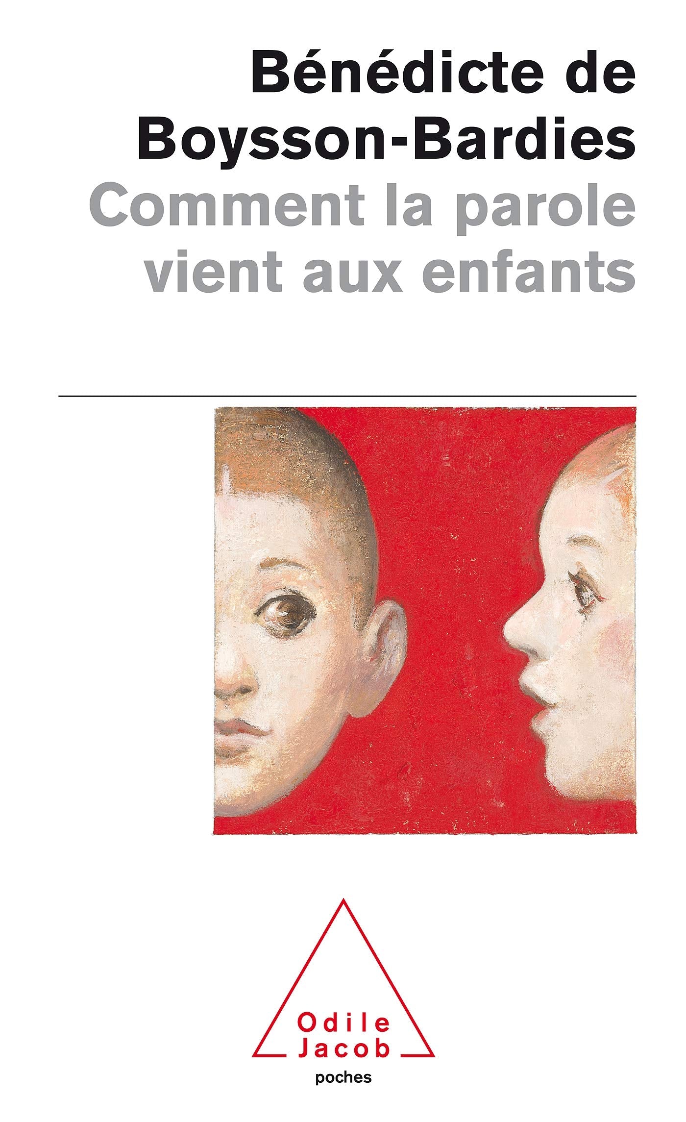 Comment la parole vient aux enfants : De la naissance jusqu'à deux ans Psychology