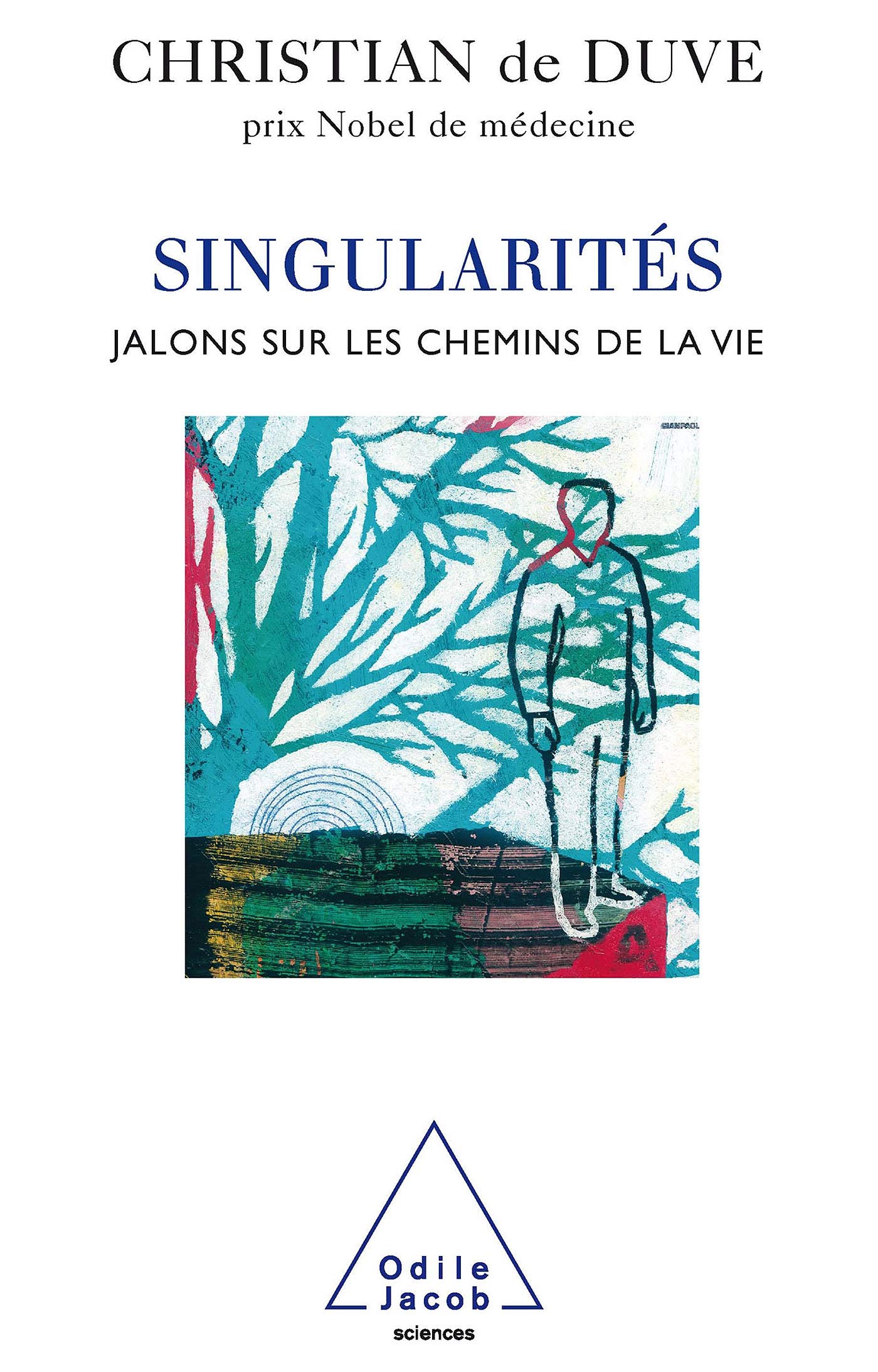 Singularités : Jalons sur les chemins de la vie Natural Sciences