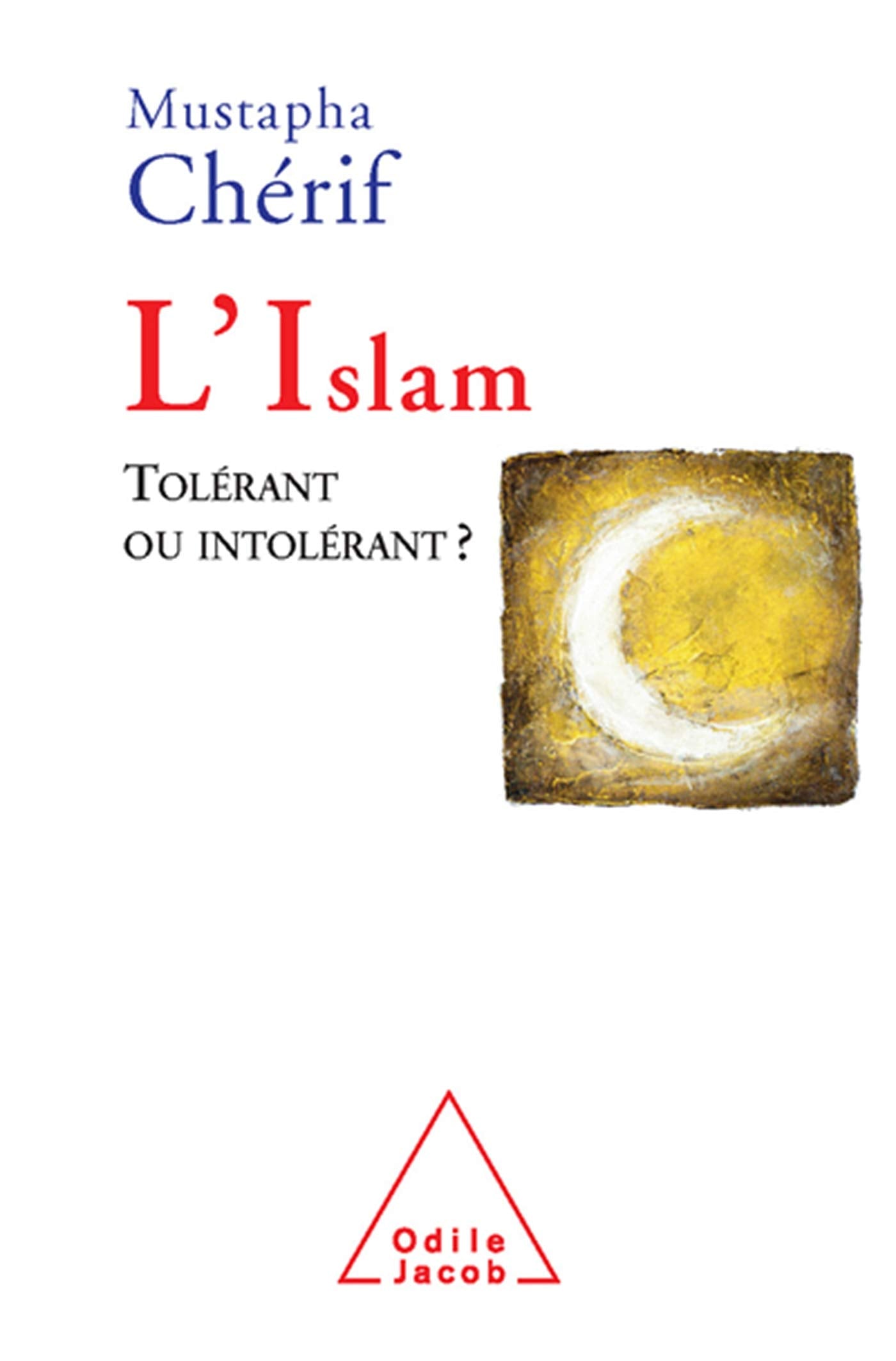 L'Islam: Tolérant ou intolérant ? Books