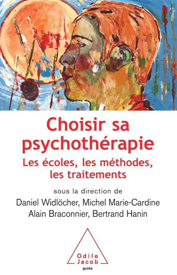 Choisir sa psychothérapie: Les écoles, les méthodes, les traitements book
