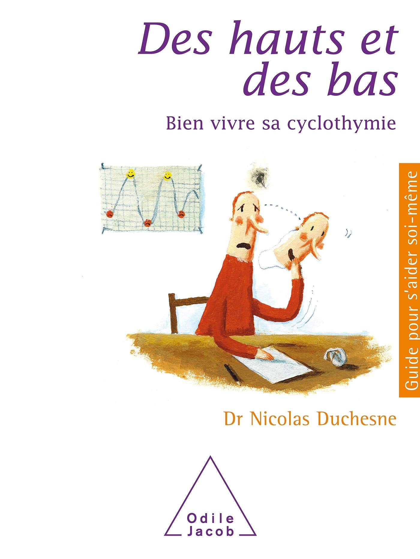 Des hauts et des bas : Bien vivre sa cyclothymie Psychology