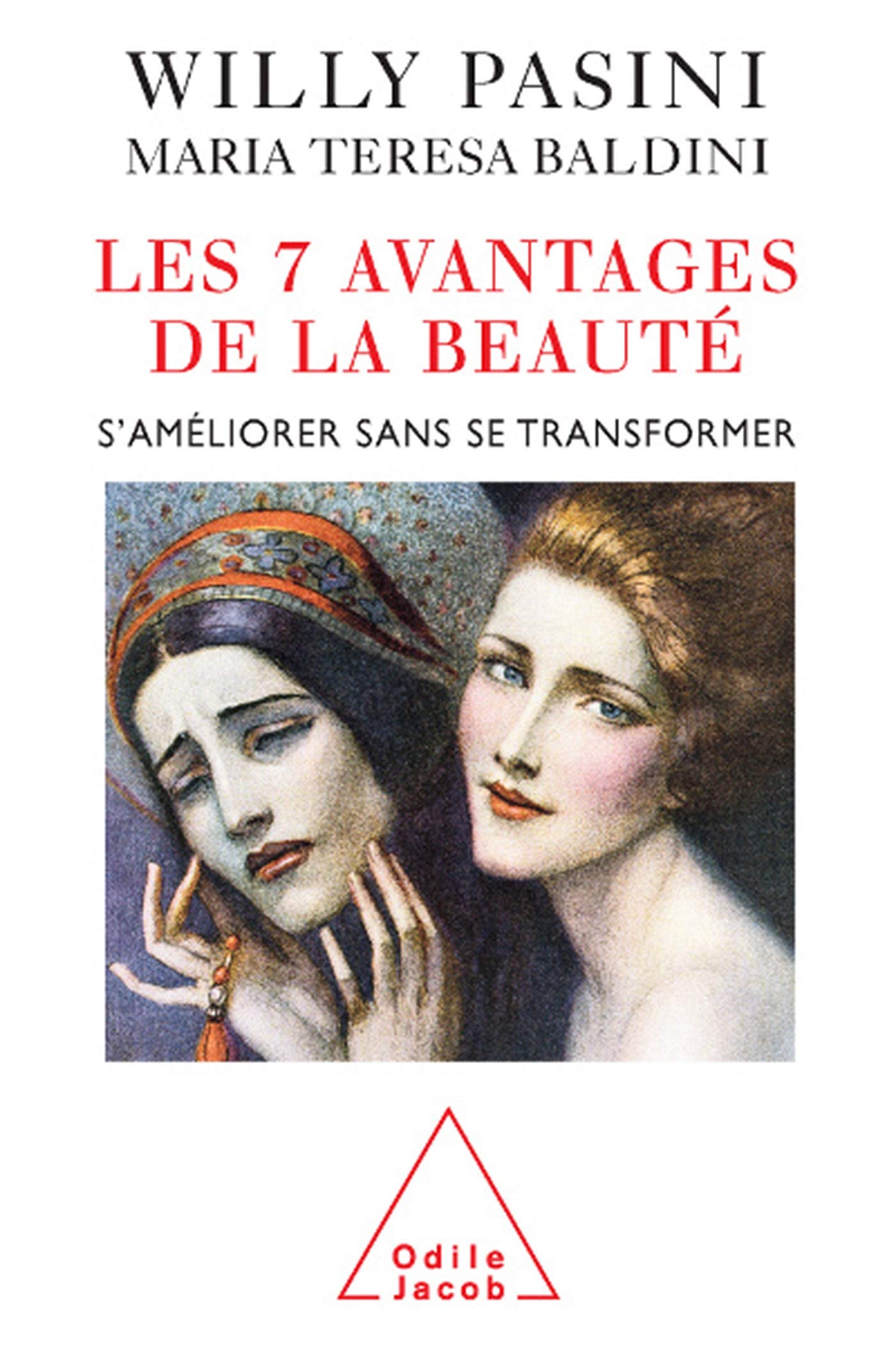 Les 7 avantages de la beauté: S'améliorer sans se transformer Psychology