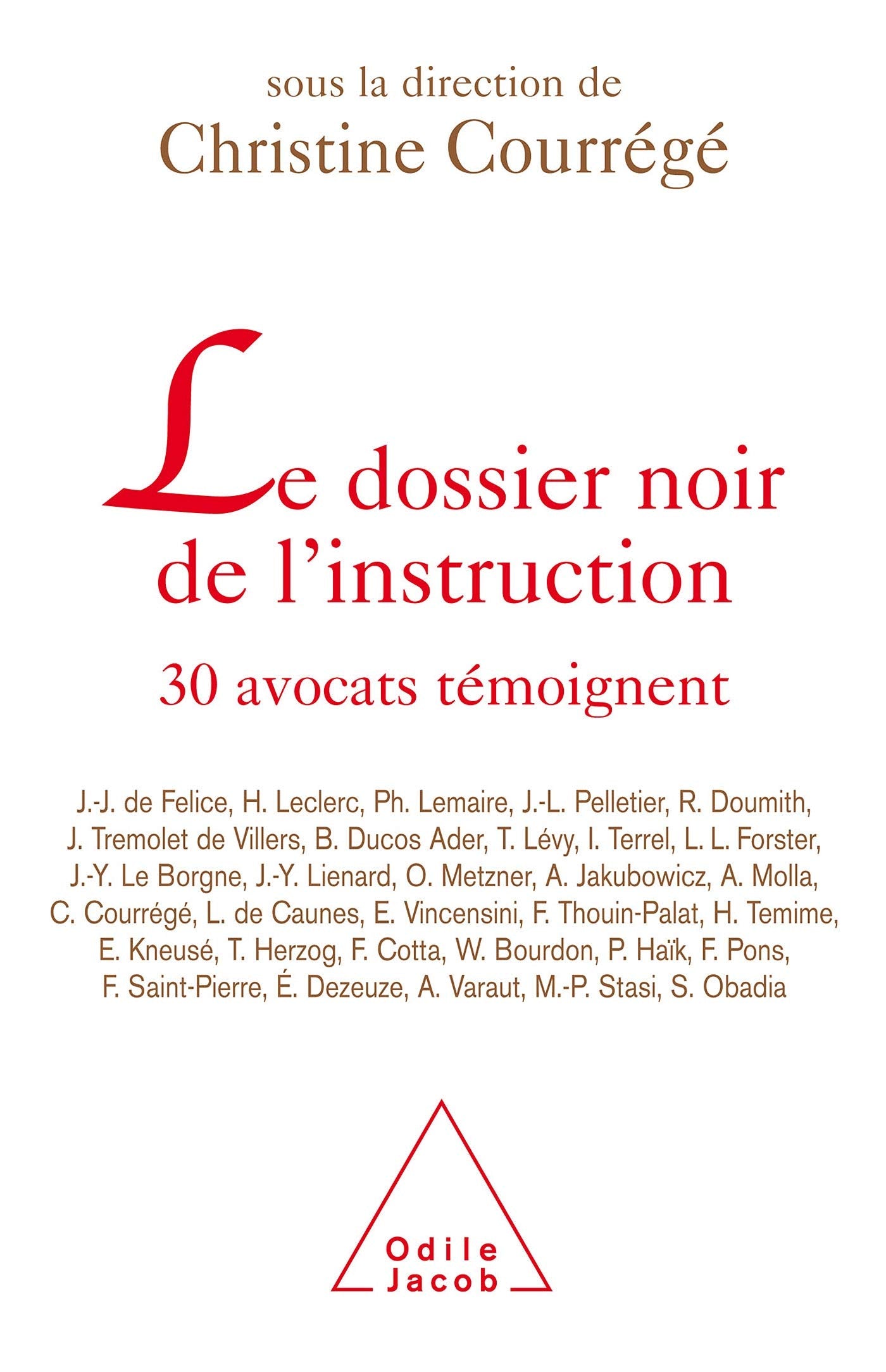 Le dossier noir de l'instruction : 30 Avocats témoignent Books