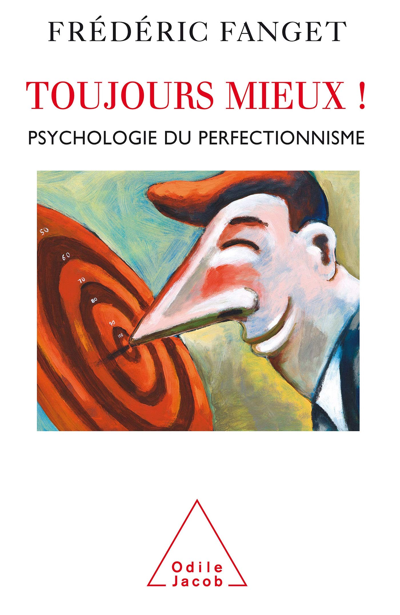 Toujours mieux !: Psychologie du perfectionnisme book