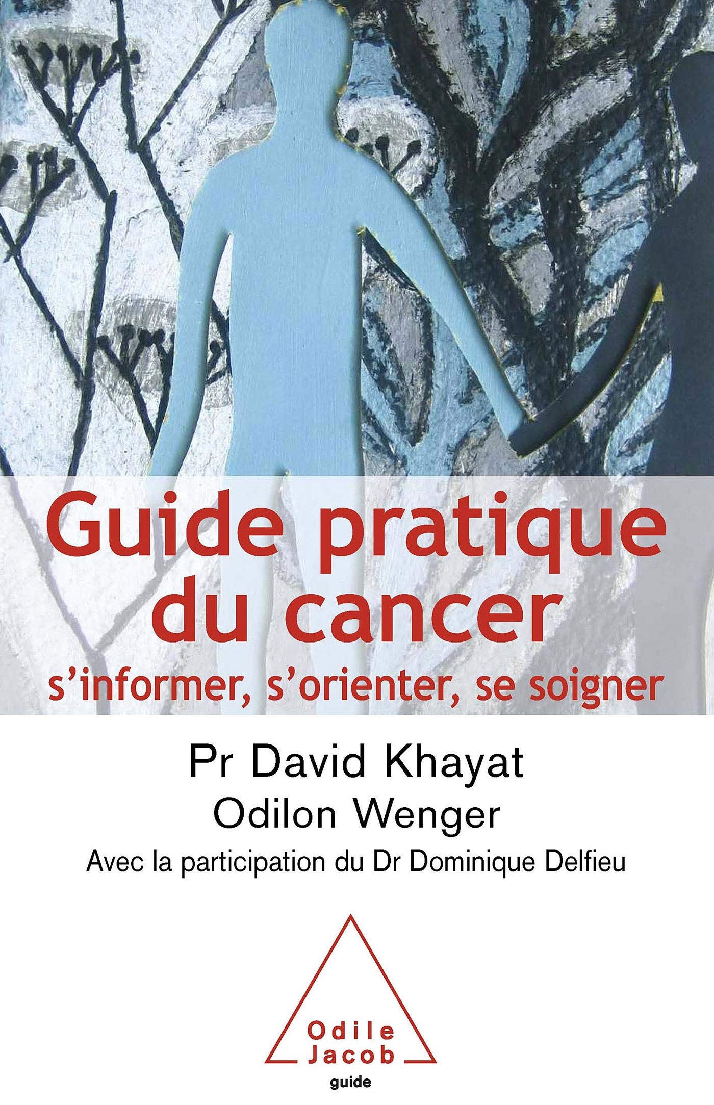 Guide pratique du cancer: S'informer, s'orienter, se soigner book