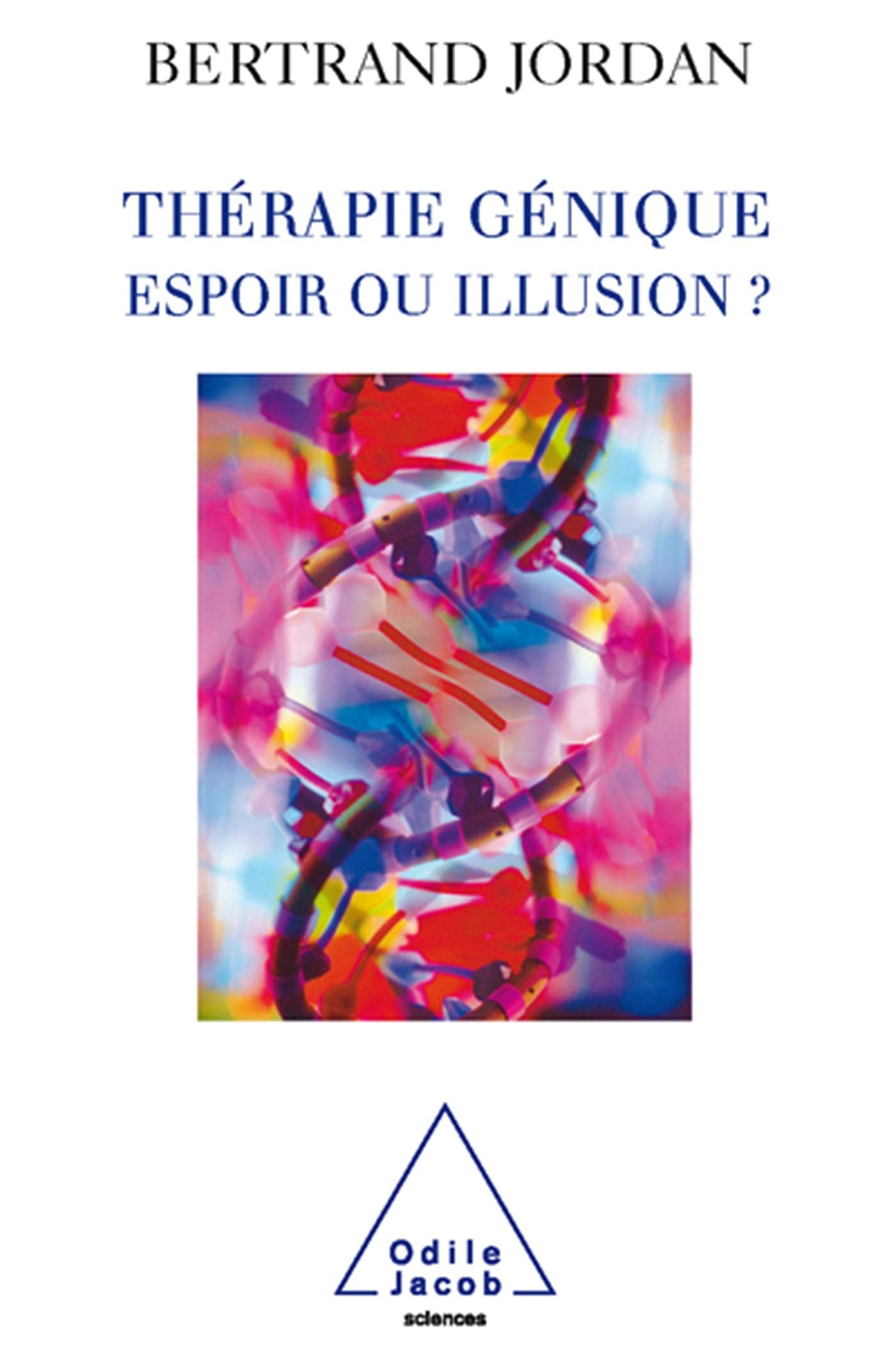 Thérapie génique: espoir ou illusion ? book