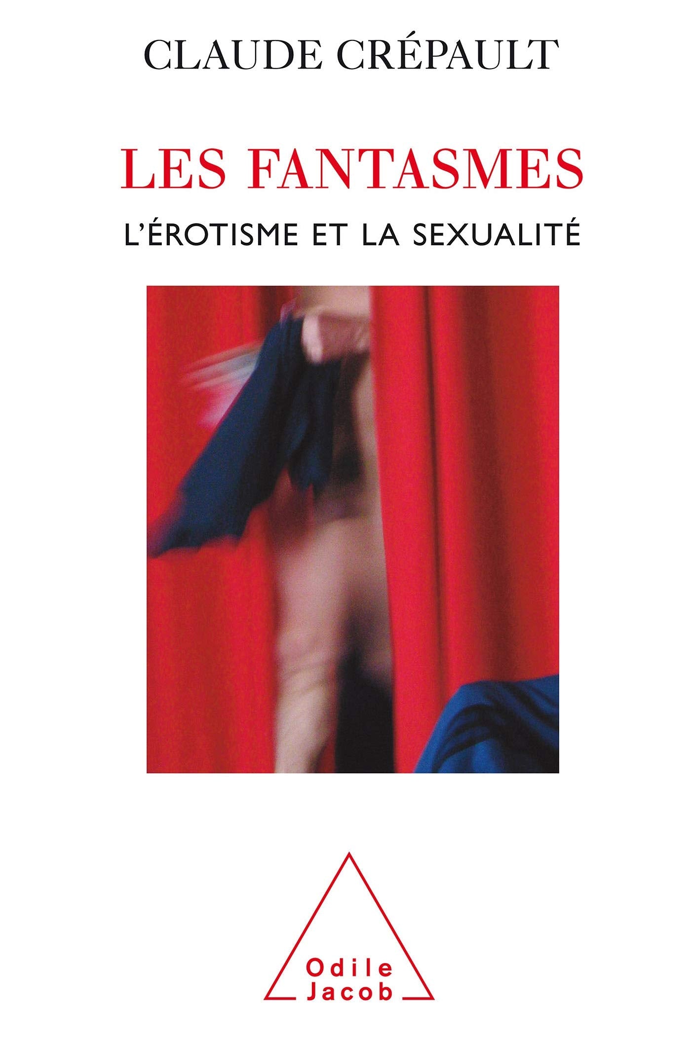 Les Fantasmes: L'érotisme et la sexualité Psychology