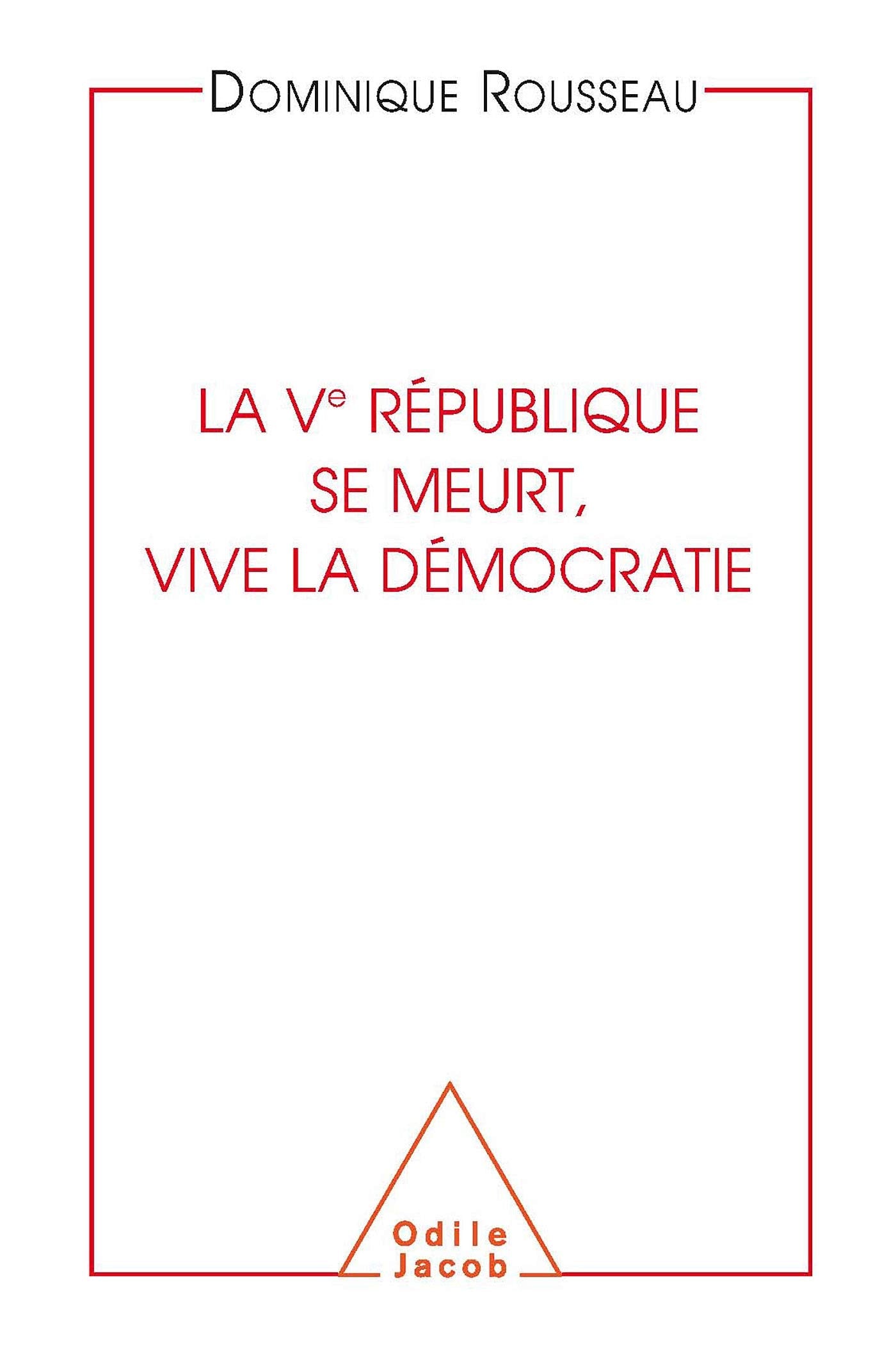 La Ve République se meurt, vive la démocratie Books