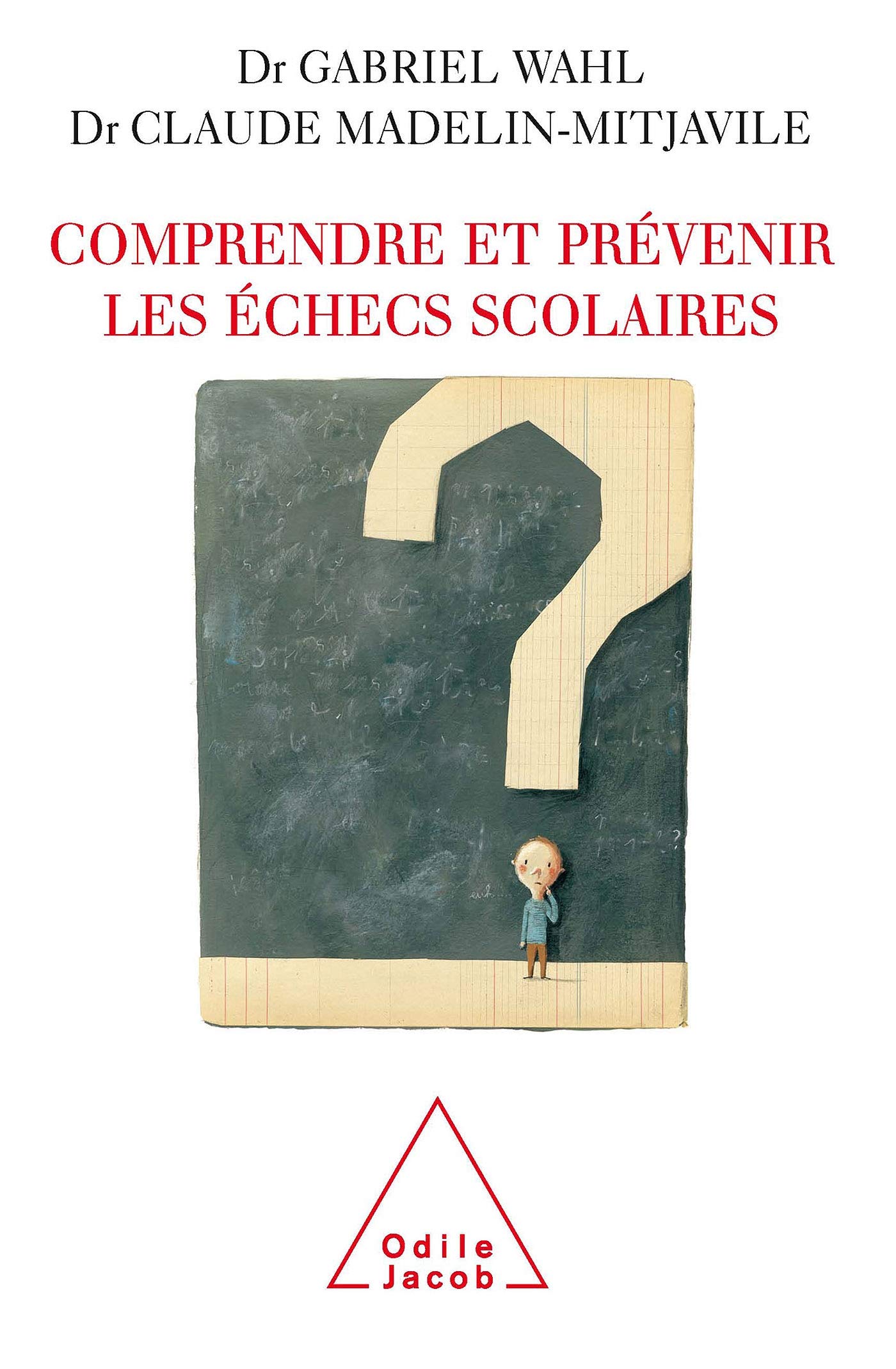 Preventing and Overcoming Academic Failures / Comprendre et prévenir les échecs scolaires Psychology