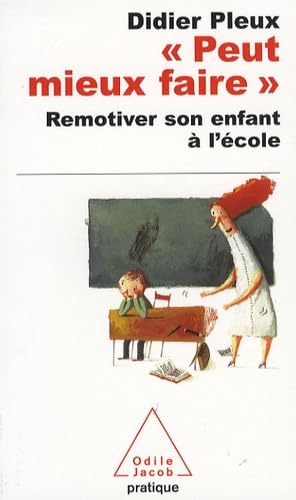 Peut Mieux Faire: Remotiver Son Enfant a L'Ecole Philosophy