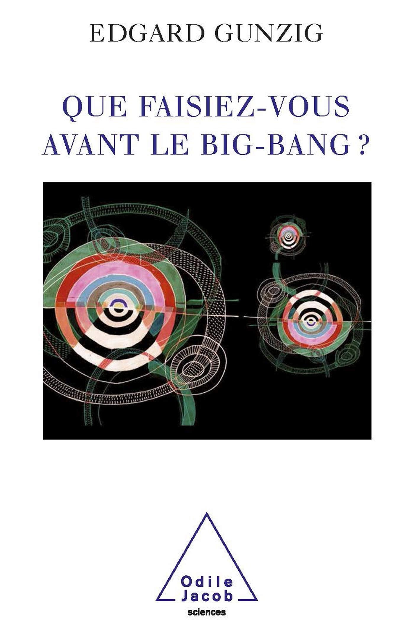 What Were You Doing Before the Big Bang ? / Que faisiez-vous avant le Big Bang ? Natural Sciences