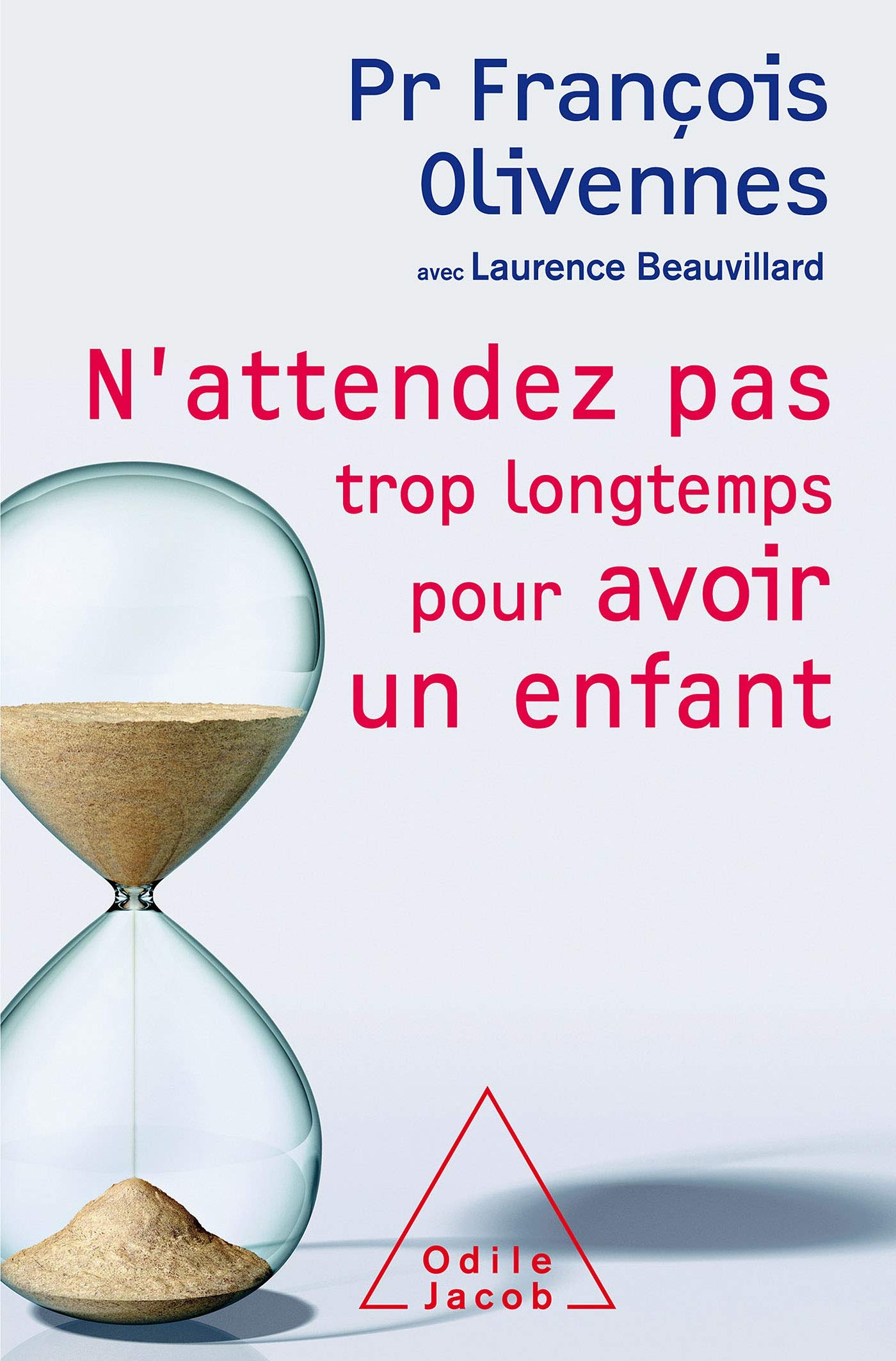 N'attendez pas trop longtemps pour avoir un enfant Medicine