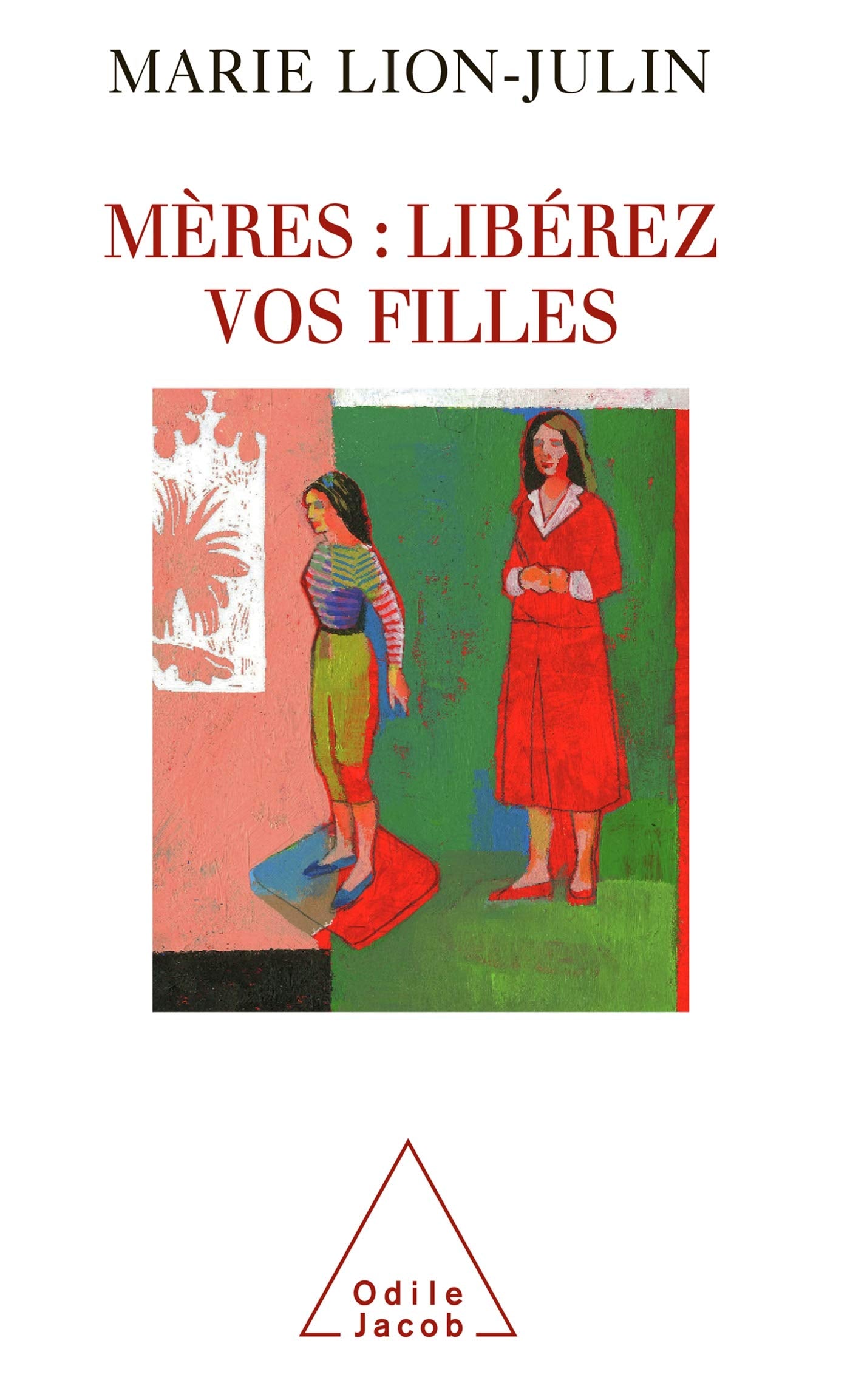 Mothers: Liberate Your Daughters ! / Mères: libérez vos filles Psychology
