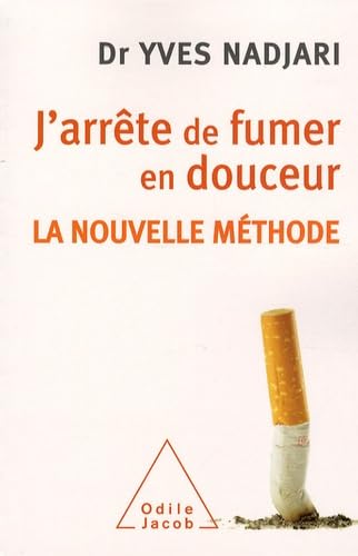 J'arrête de fumer en douceur: La nouvelle méthode Books