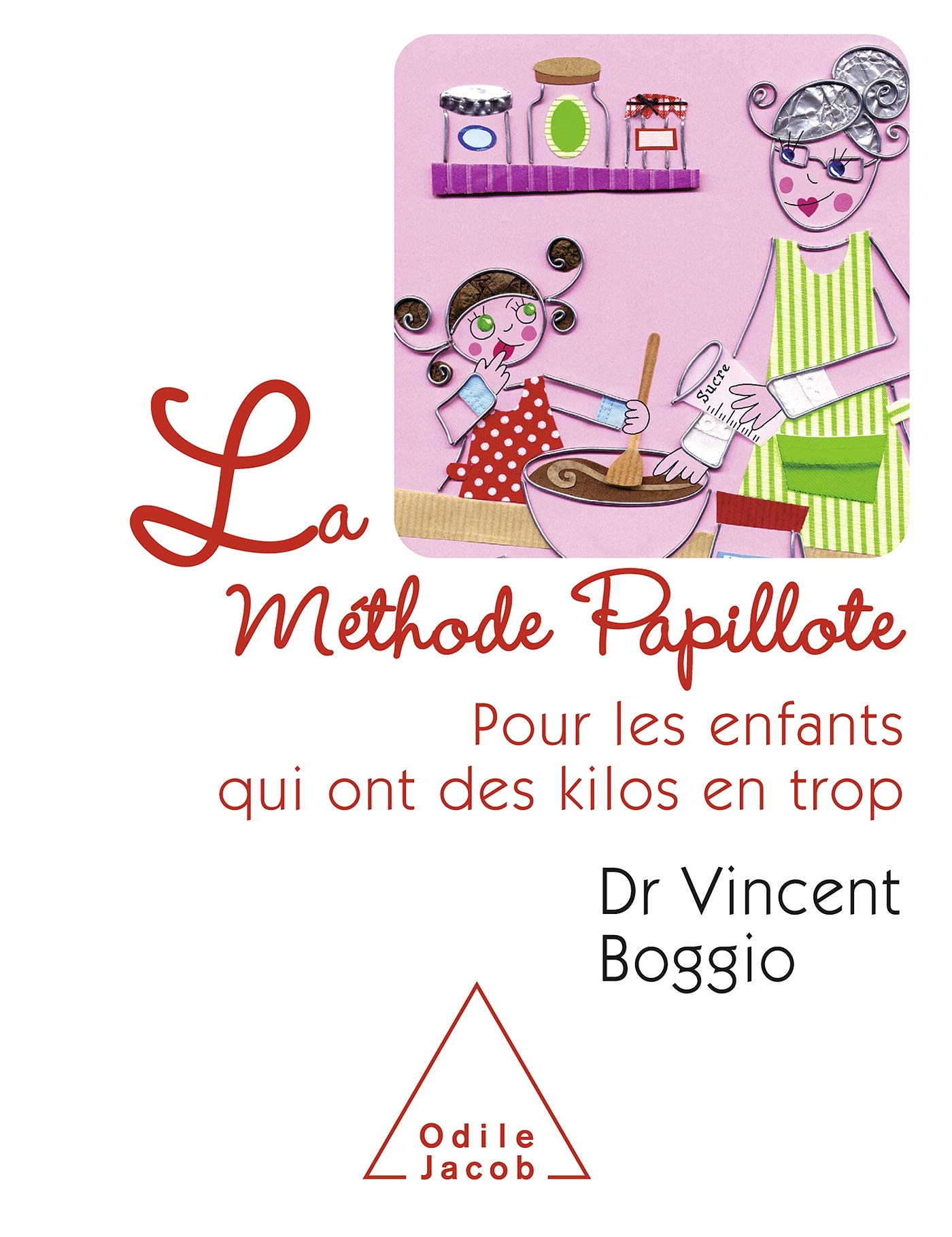 La Méthode Papillote: Pour les enfants qui ont des kilos en trop Books