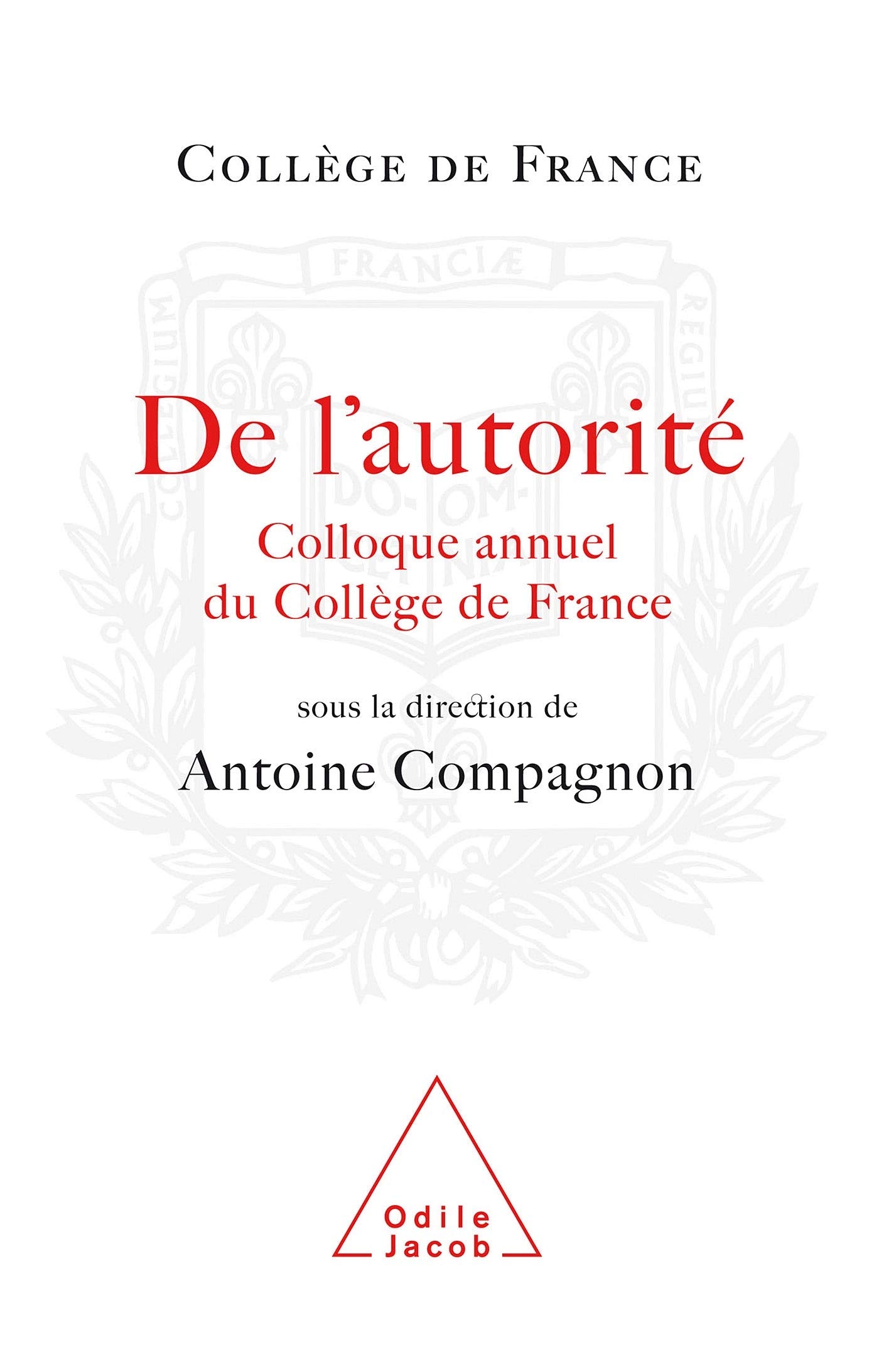 De l'autorité: Colloque annuel du Collège de France book
