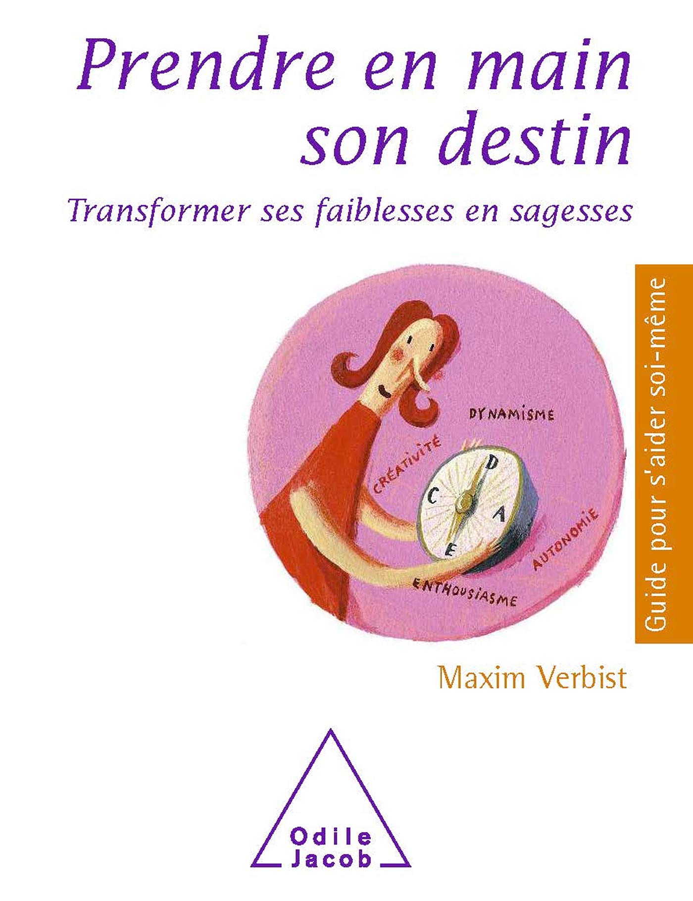 Prendre en main son destin: Transformer ses faiblesses en sagesses book