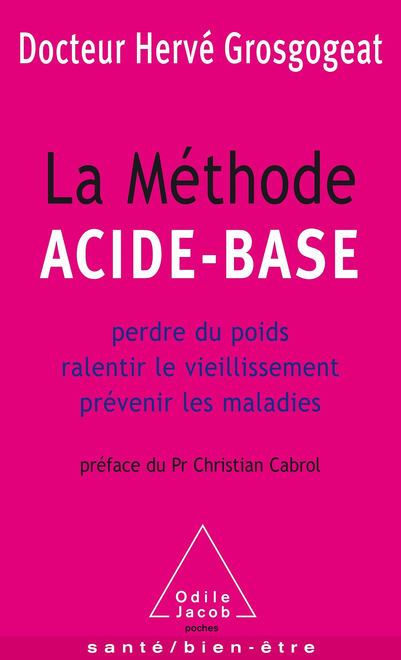 La Méthode acide-base: Perdre du poids, ralentir le vieillissement, prévenir les maladies book