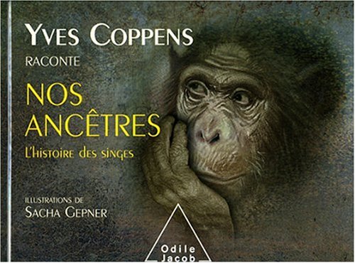 Yves Coppens raconte l'Histoire des singes: tome 1, L'histoire des singes Children's books