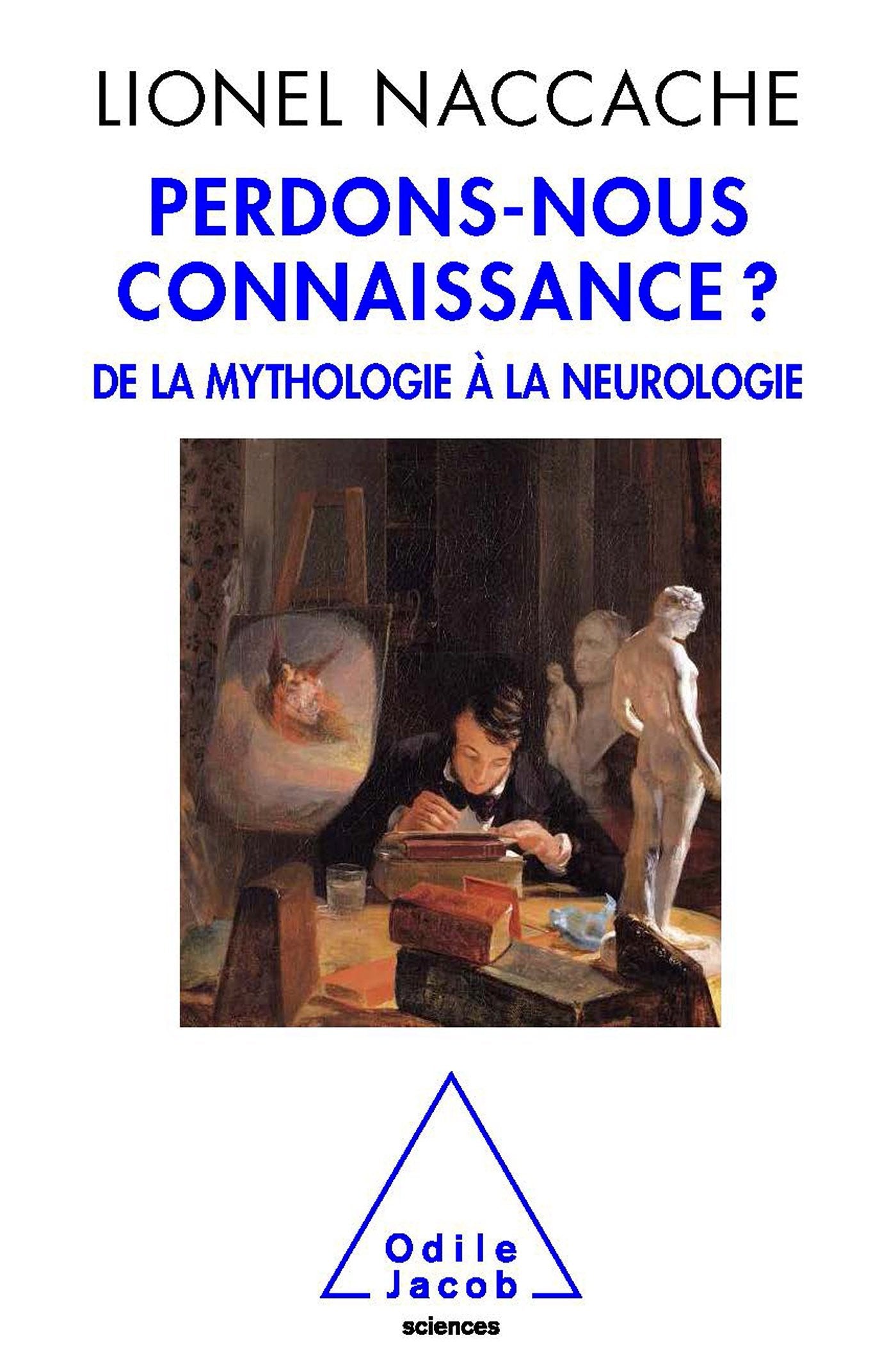 Perdons-nous connaissance ?: De la mythologie à la neurologie book