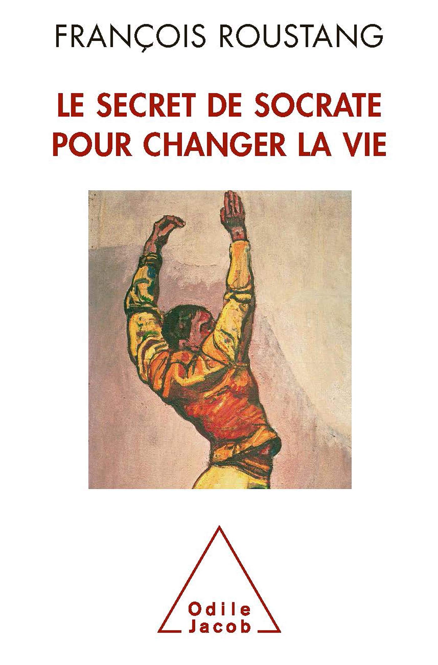 Le Secret de Socrate pour changer la vie book