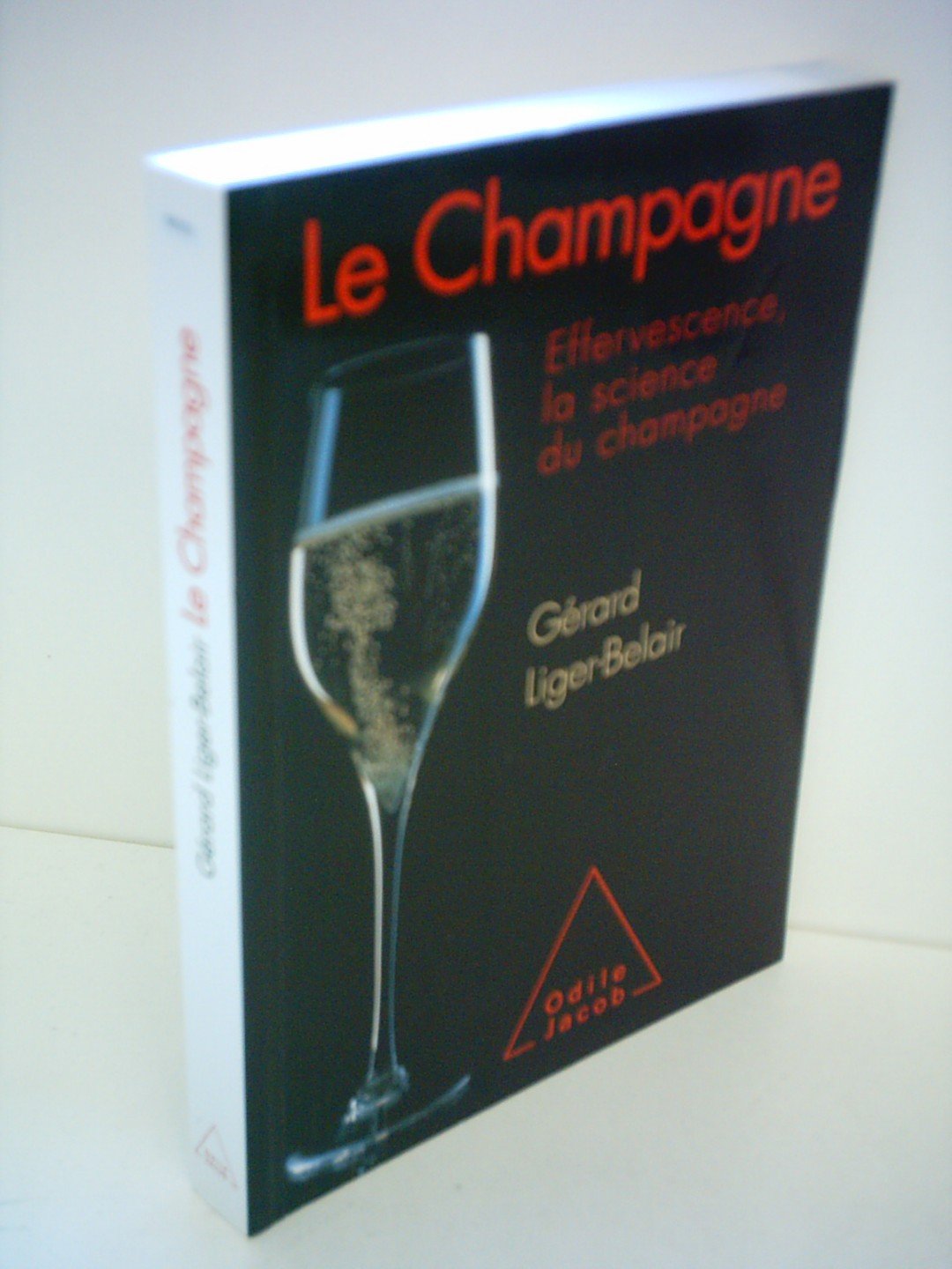 Le Champagne: Effervescence, la science du champagne Books