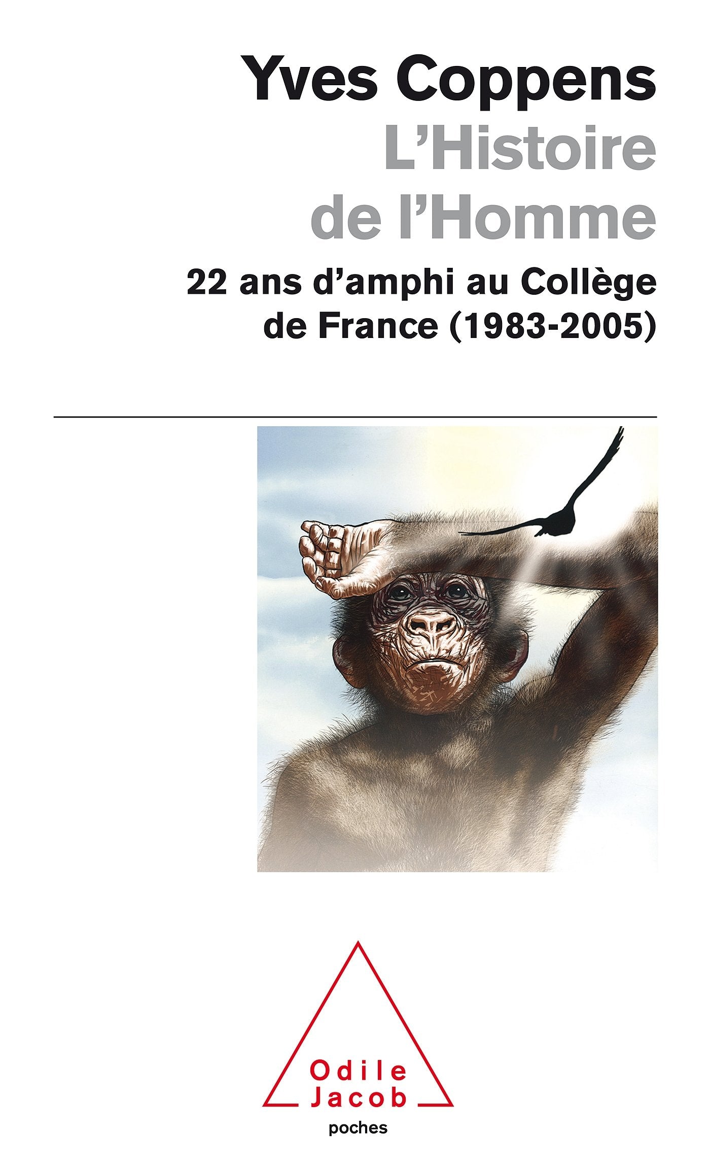 L'histoire de l'homme: 22 ans d'amphi au Collège de France (1983-2005) Politics & History