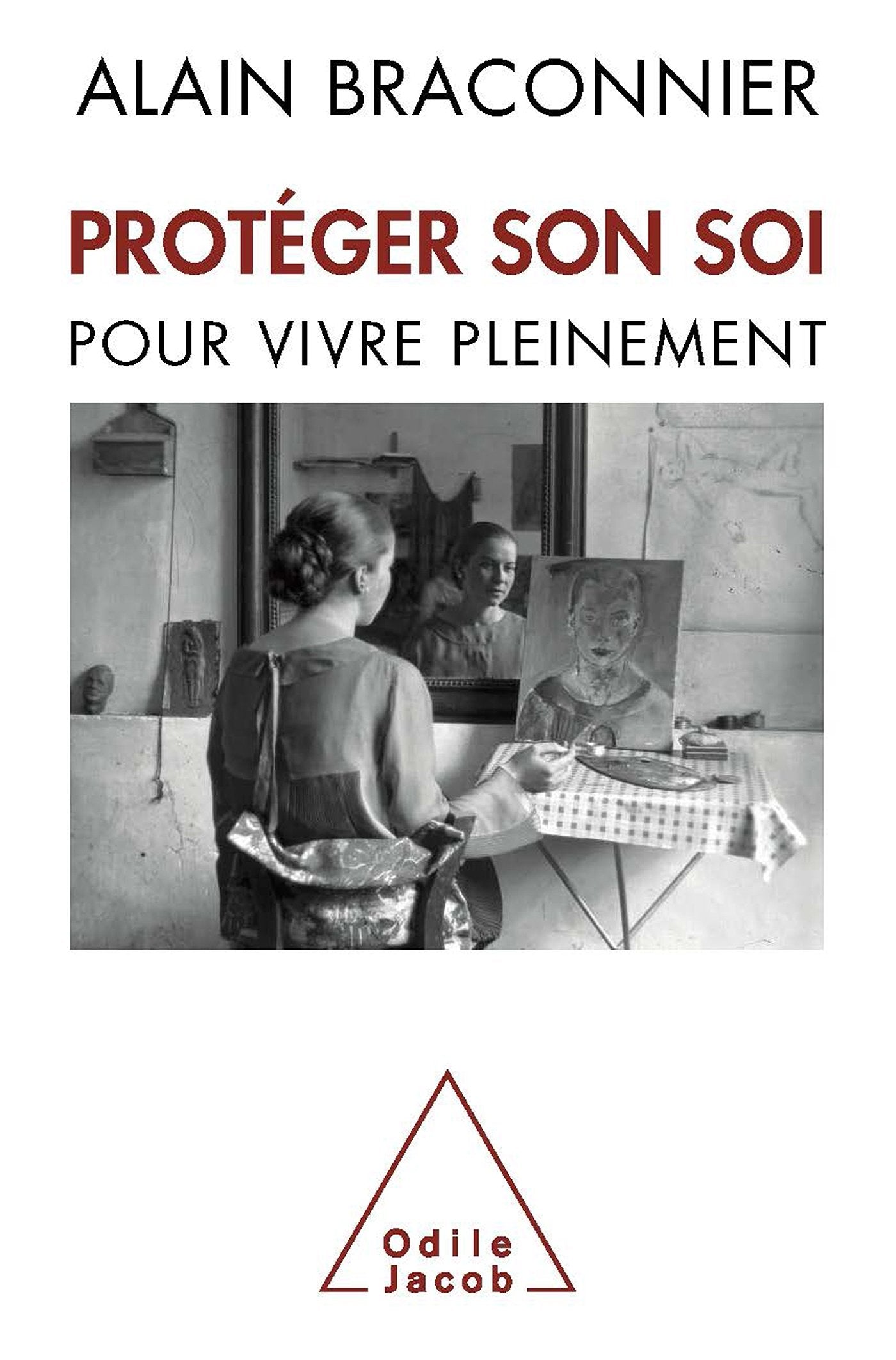 Protéger son soi: Pour vivre pleinement book