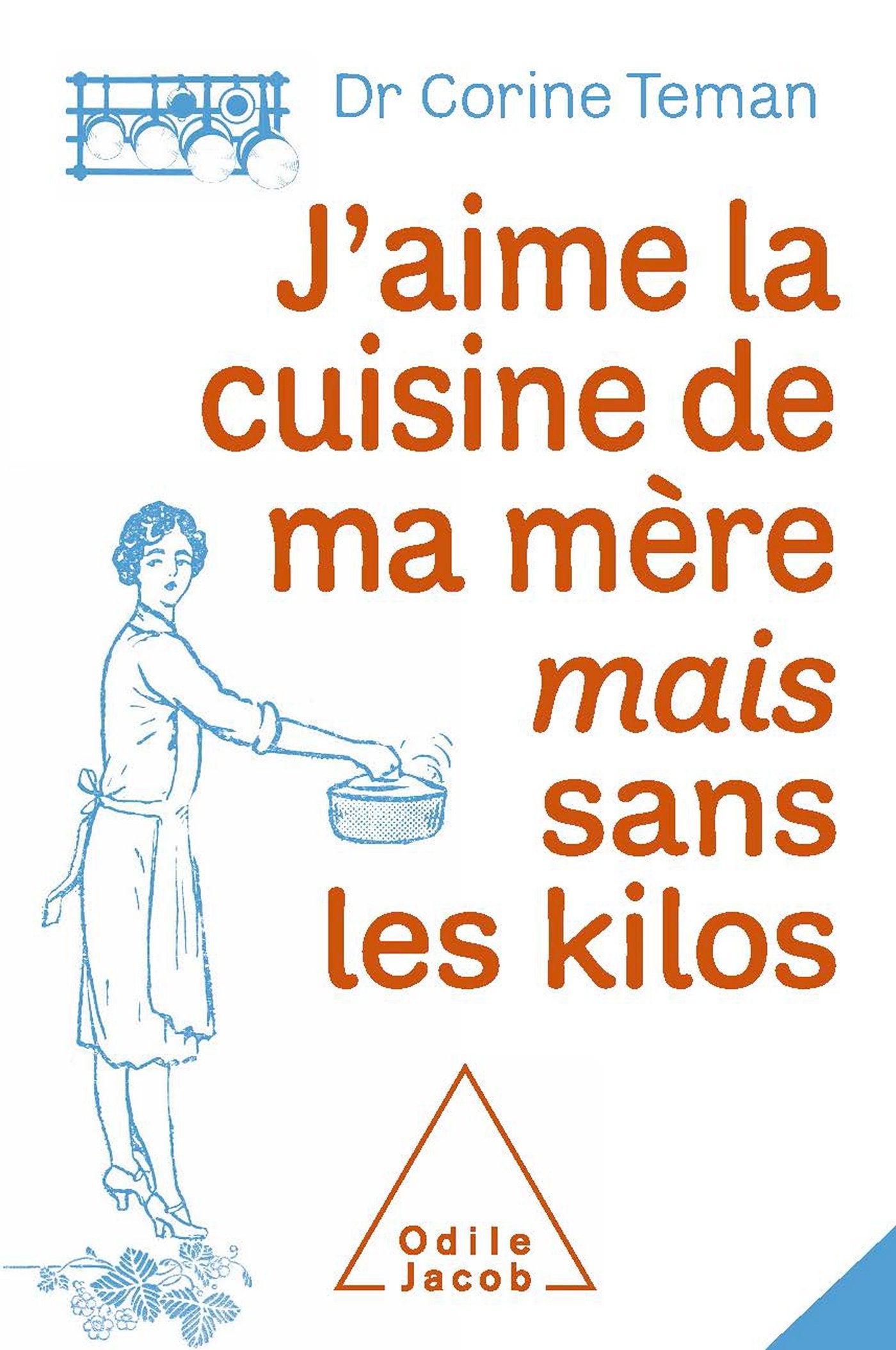 J'aime la cuisine de ma mère mais sans les kilos book