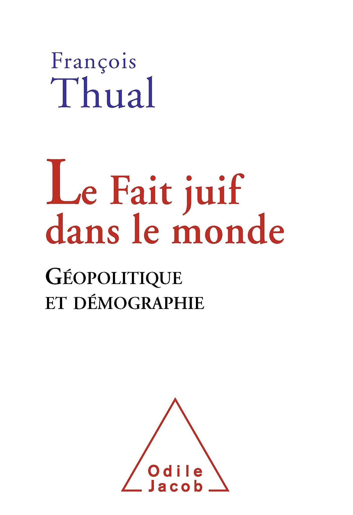 Le Fait juif dans le monde: Géopolitique et démographie Books
