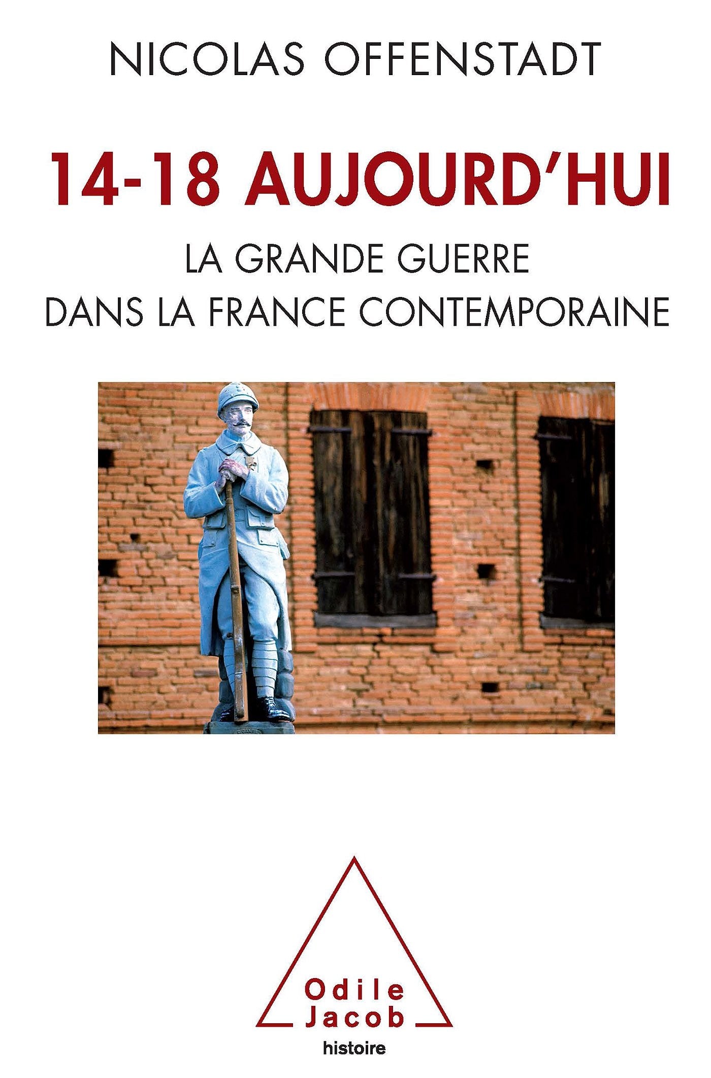 14-18 aujourd'hui: La Grande Guerre dans la France contemporaine book