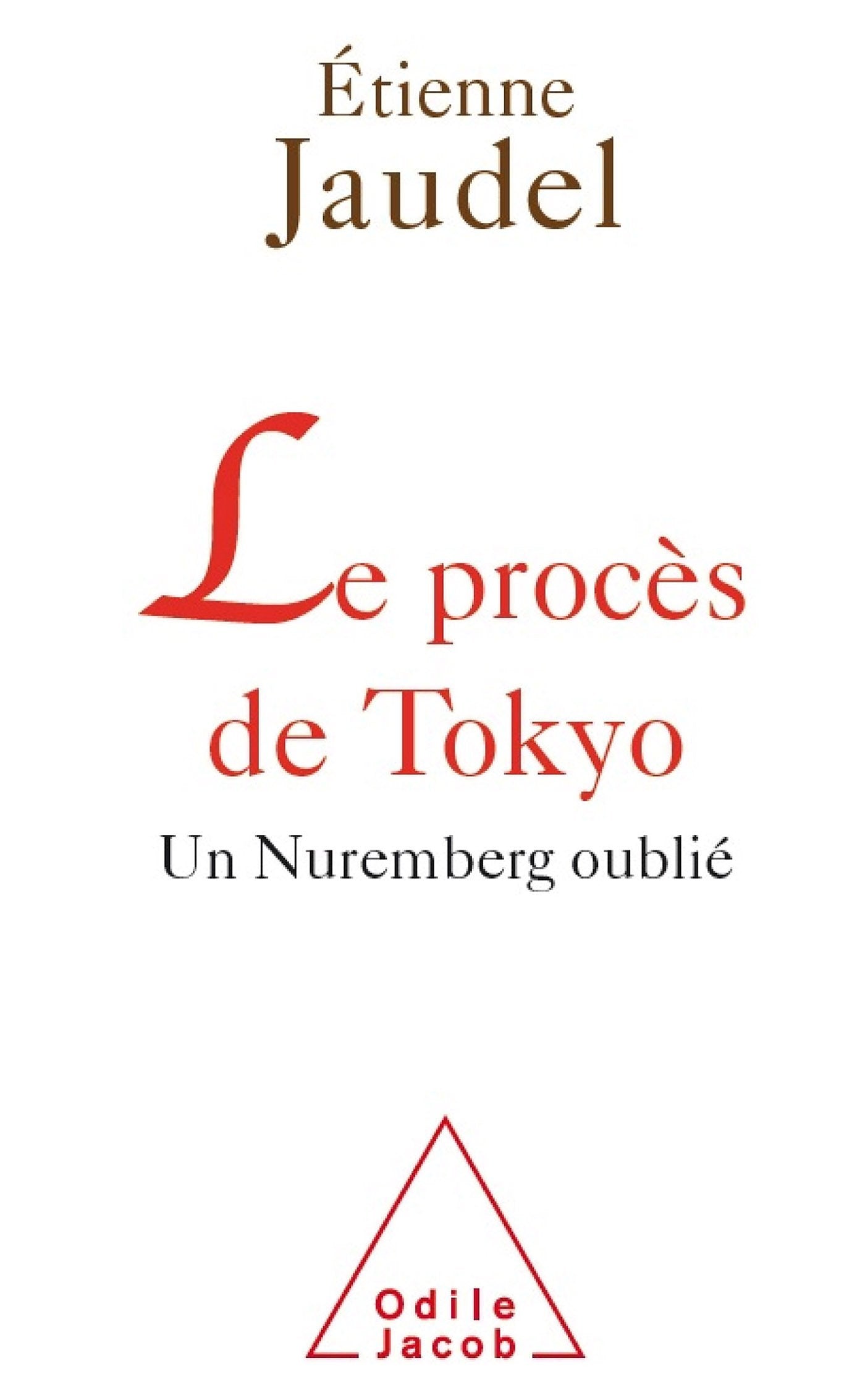 Le Procès de Tokyo: Un Nuremberg oublié book