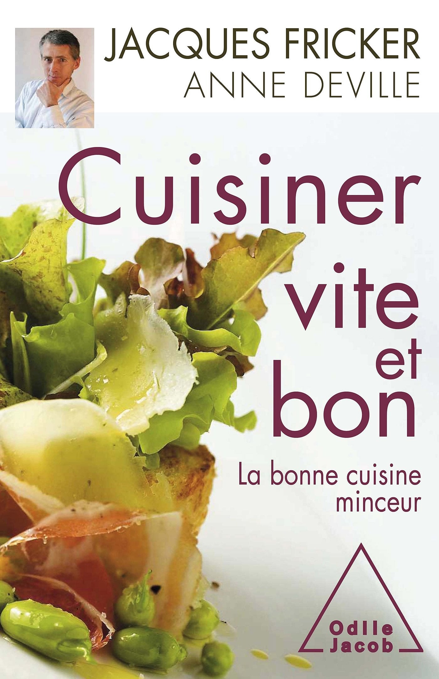 Cuisiner vite et bon: La bonne cuisine minceur book