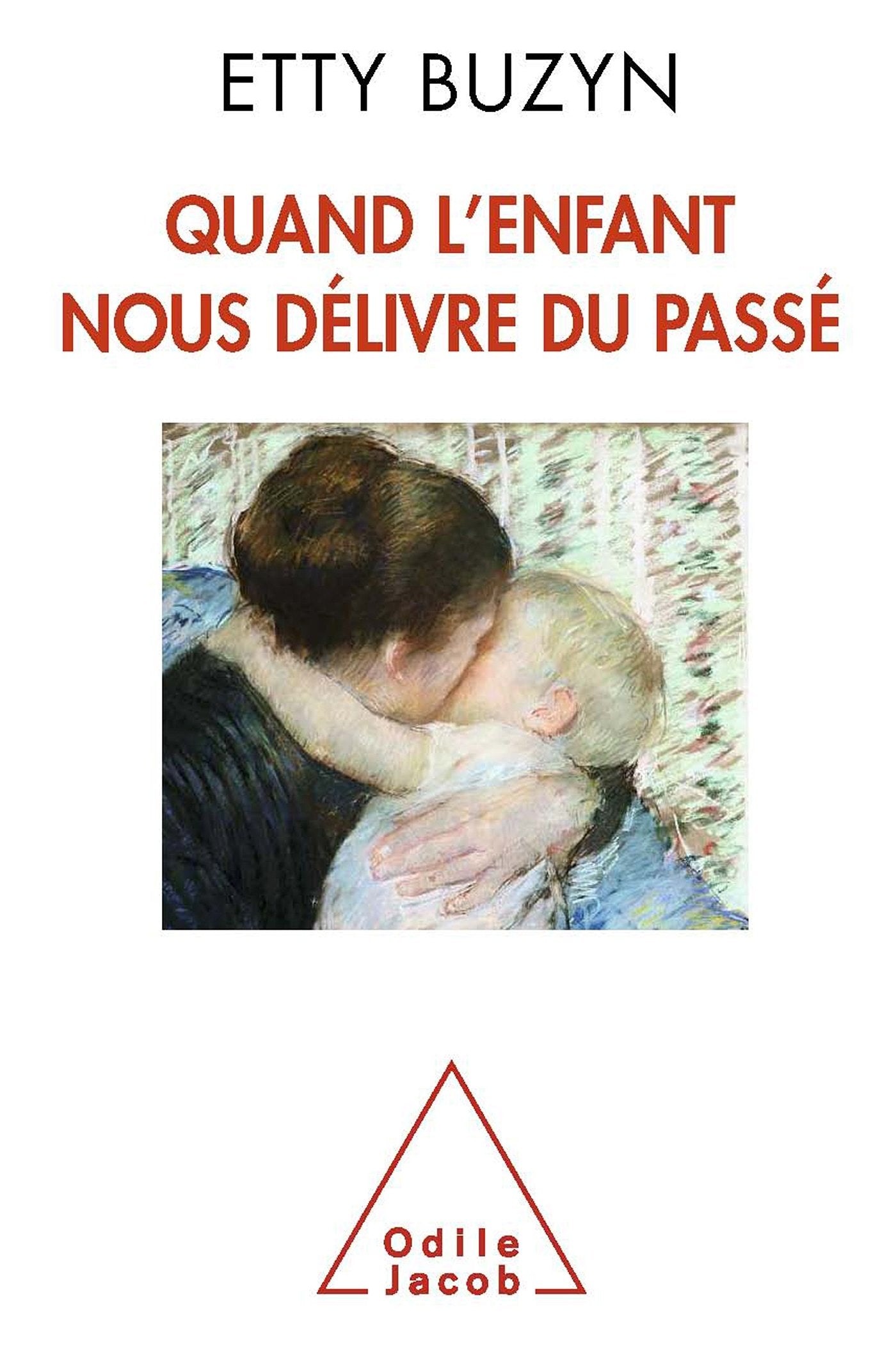 Quand l'enfant nous délivre du passé book
