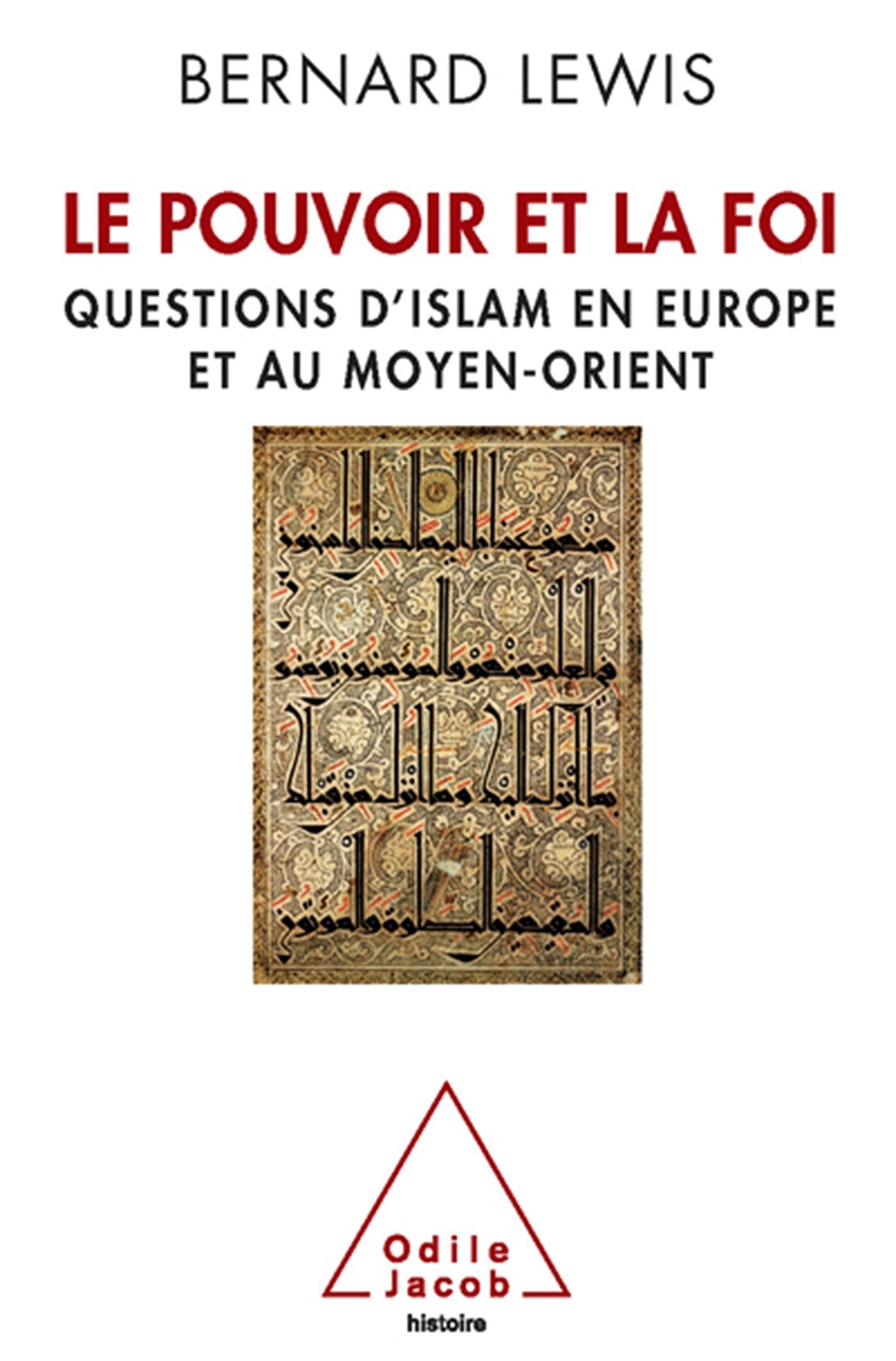 Le Pouvoir et la Foi: Questions d'islam en Europe et au Moyen-Orient book