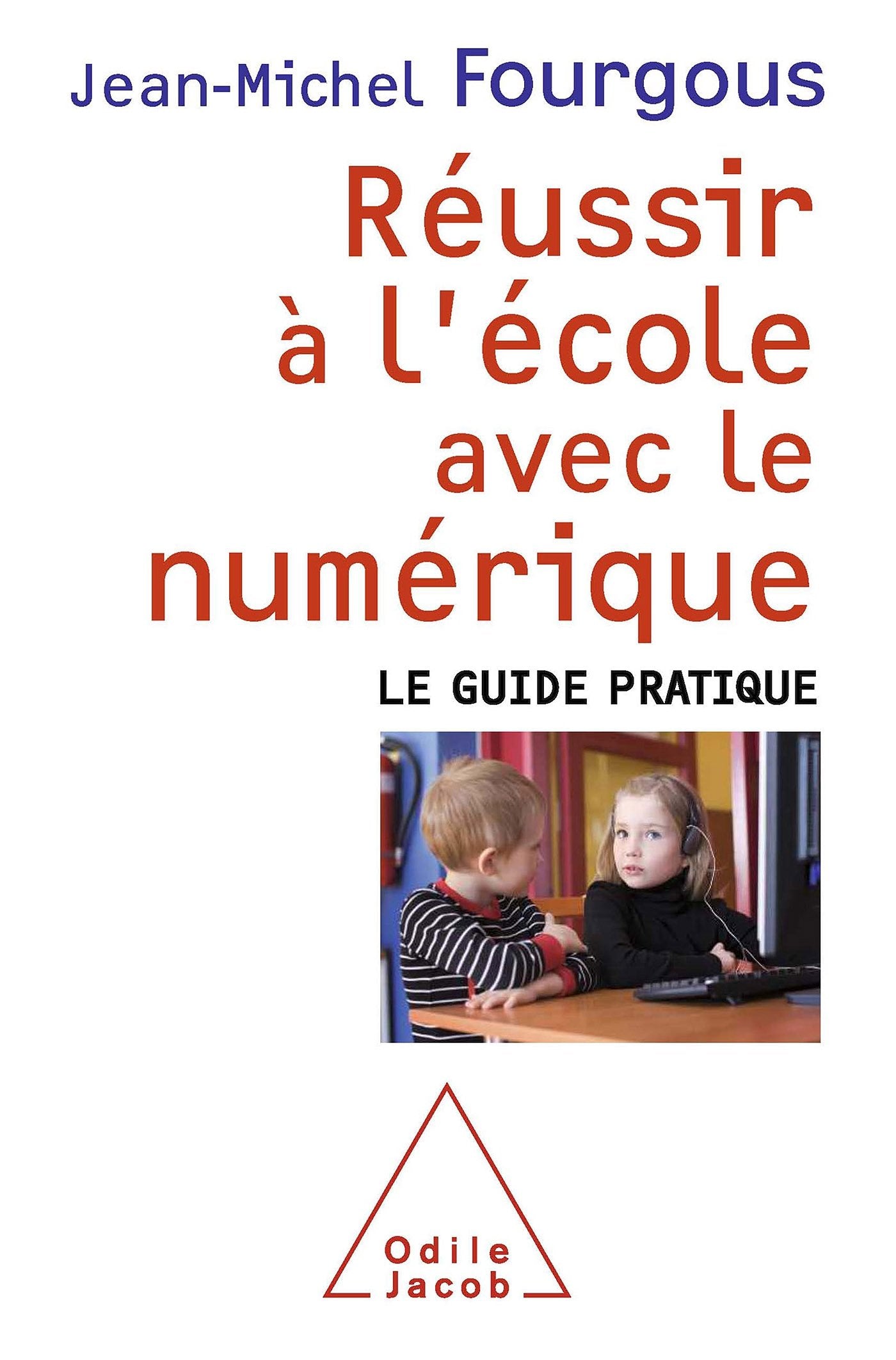 Réussir à l'école avec le numérique: Le guide pratique Books