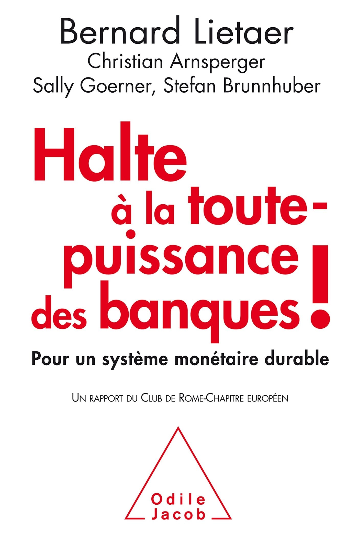 Halte à la toute-puissance des banques !: Pour un système monétaire durable Business, Finance & Career
