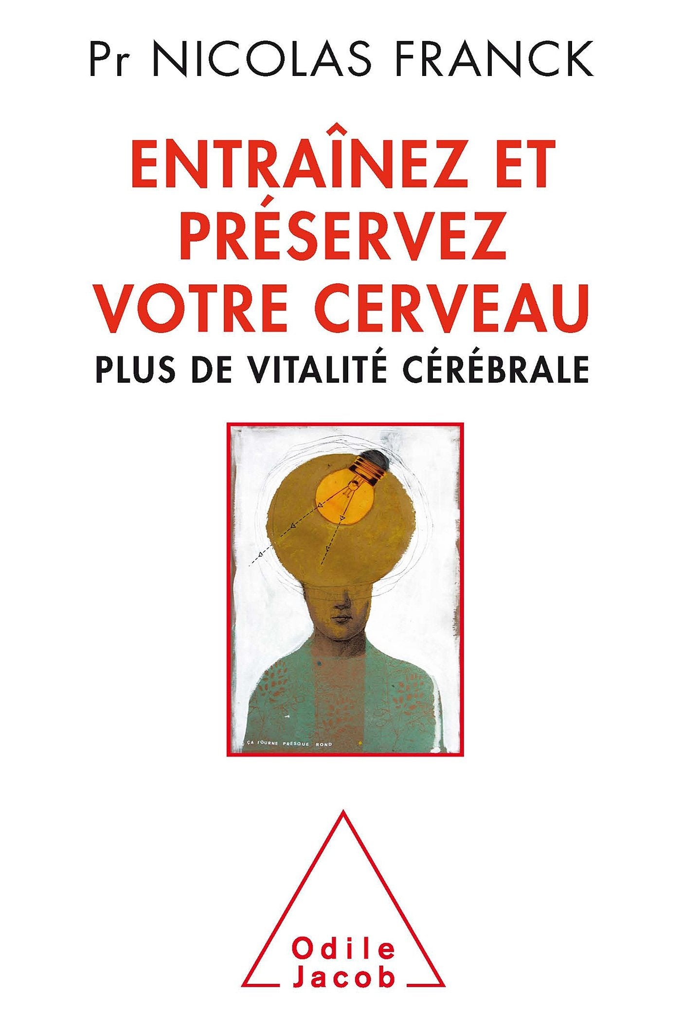 Entraînez et préservez votre cerveau: Plus de vitalité cérébrale Medicine