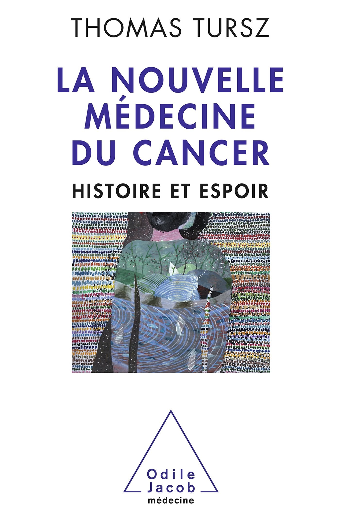 La Nouvelle Médecine du cancer: Histoire et espoir book