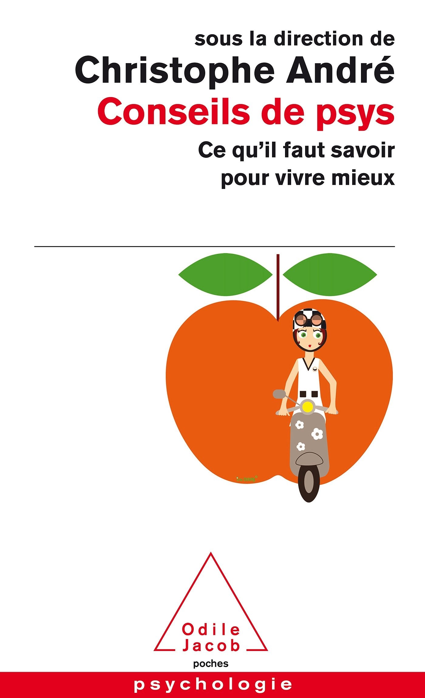 Conseils de psy: ce qu'il faut savoir pour vivre mieux Psychology