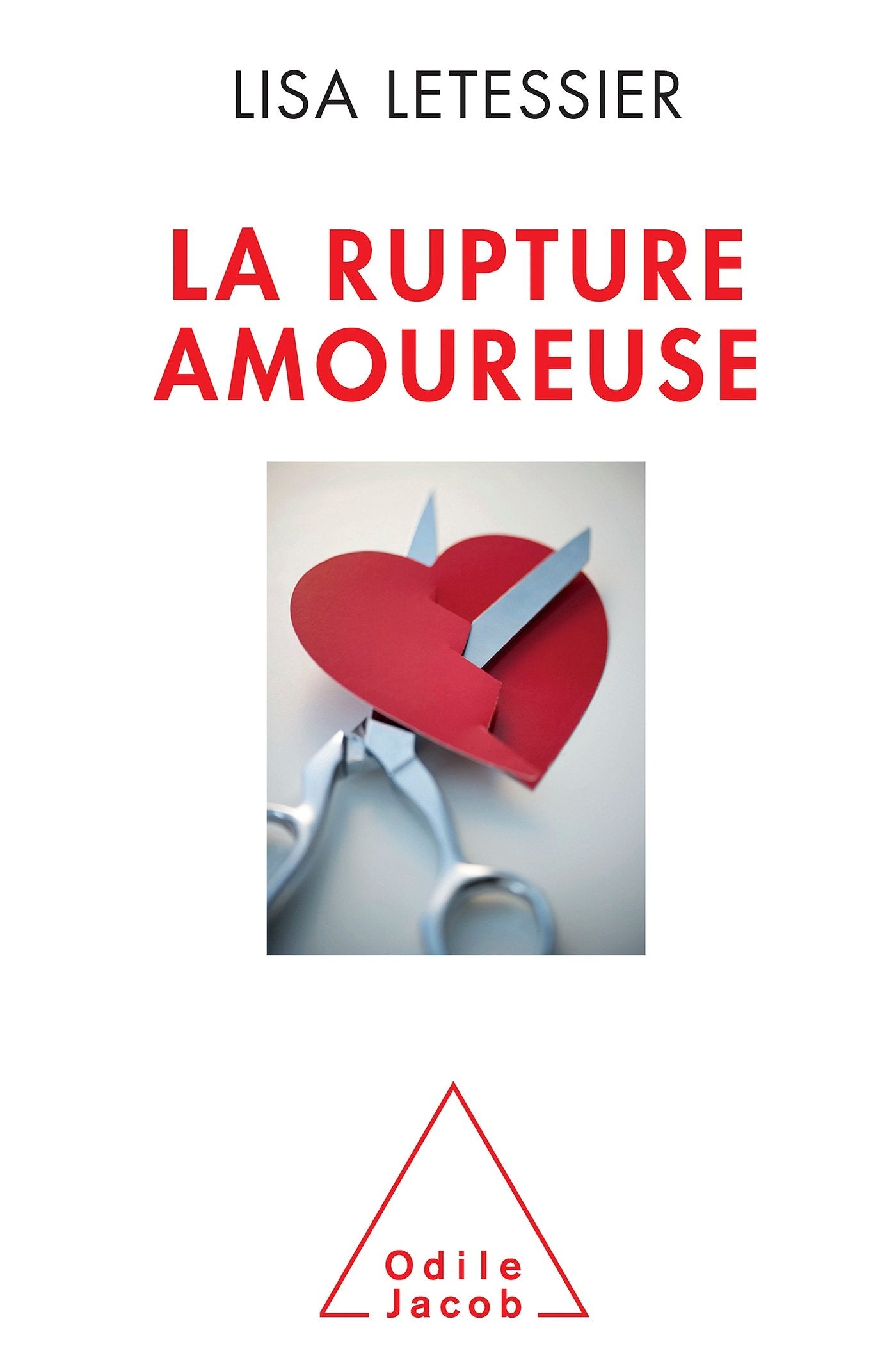 La Rupture amoureuse: S'en sortir et ne pas refaire les mêmes erreurs Parents & Children
