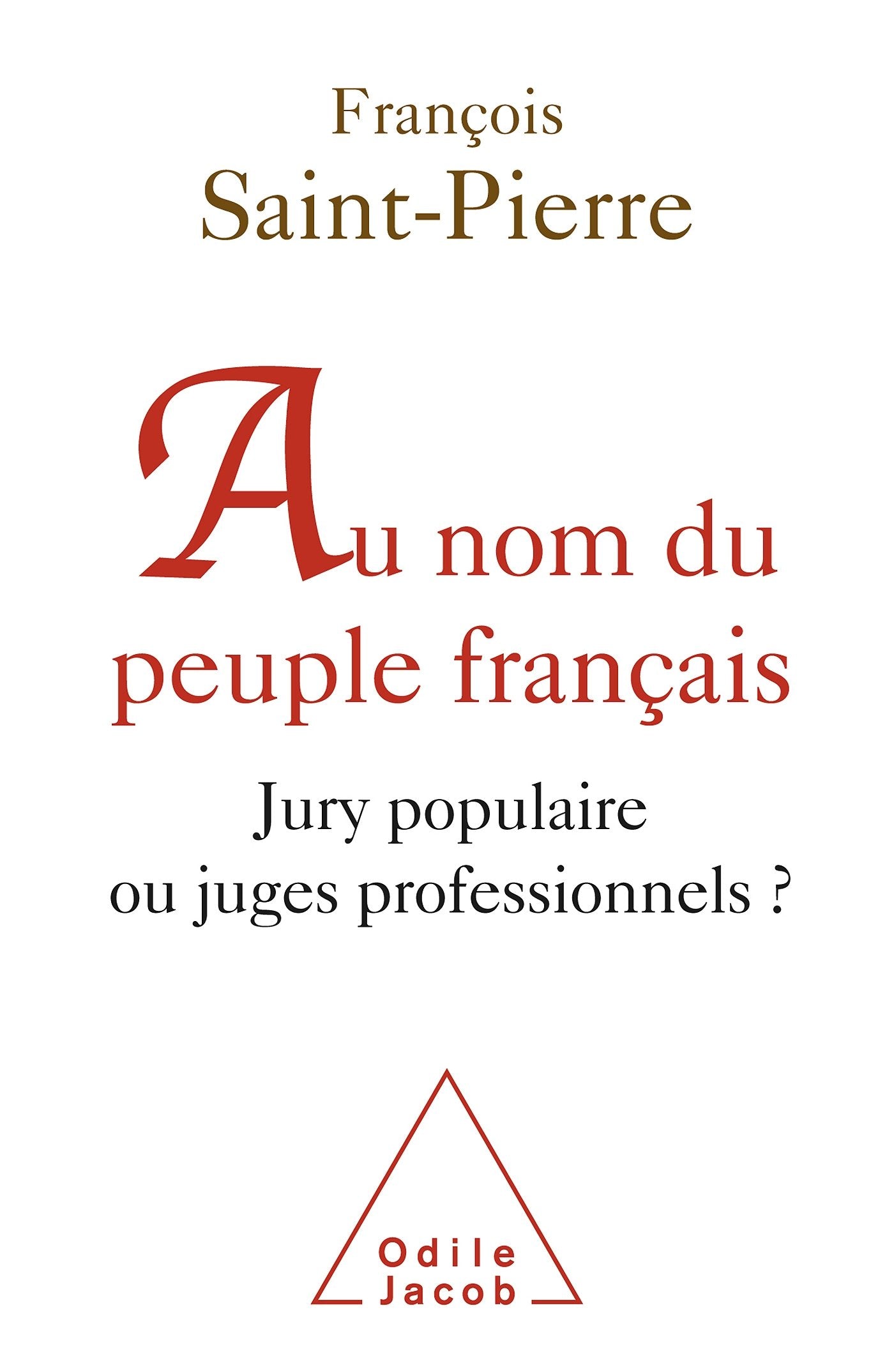 Au nom du peuple français: Jury populaire ou juges professionnels ? Books