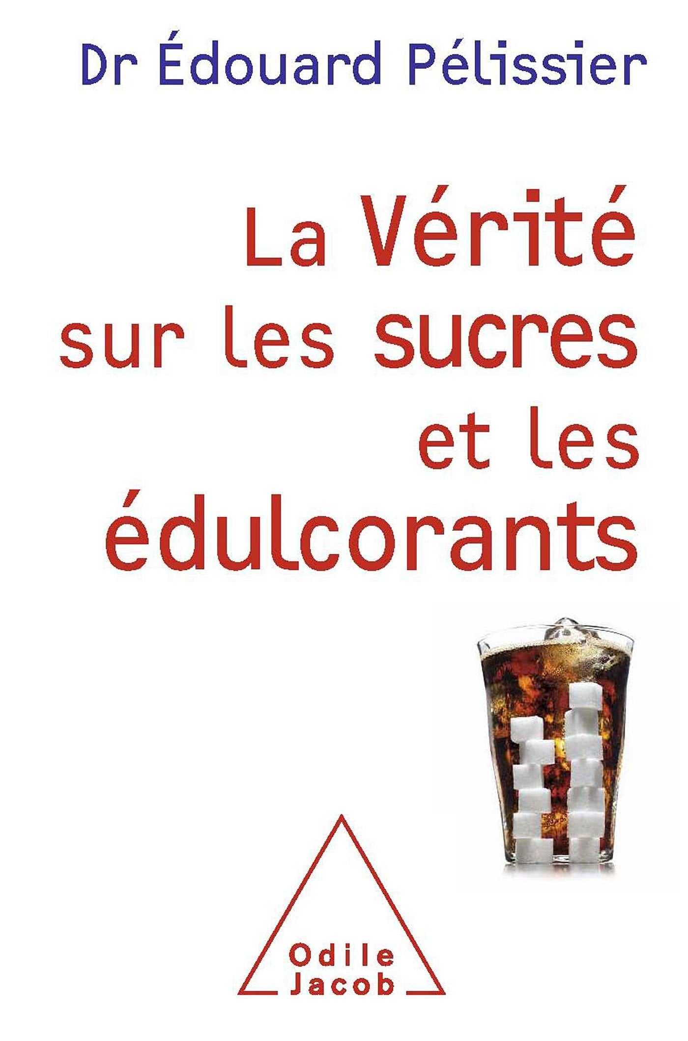La Vérité sur les sucres et les édulcorants Books